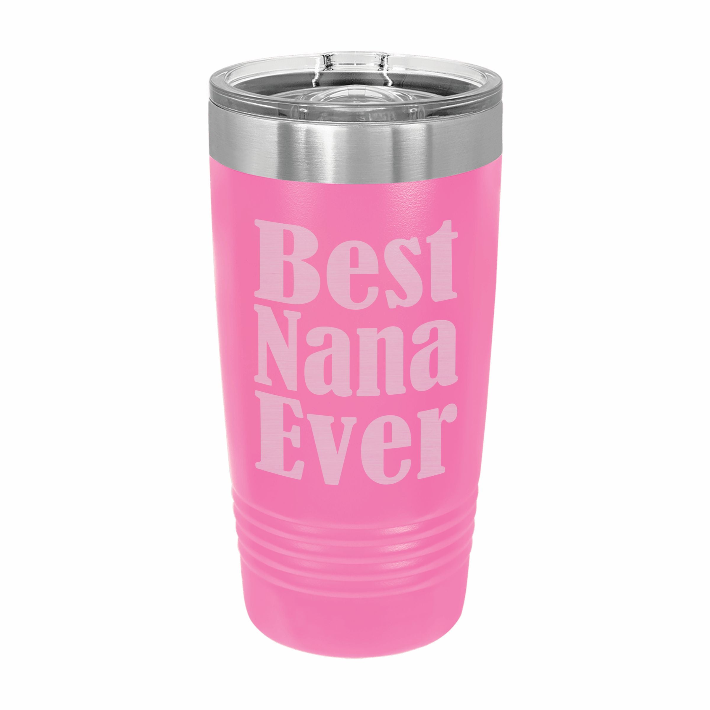 Best Nana Ever Engraved Stainless Steel Tumbler Travel Mug, Nana Gifts