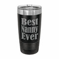 Best Nanny Ever Engraved Stainless Steel Tumbler Travel Mug, Nanny Gifts