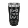 Best Granny Ever Engraved Stainless Steel Tumbler Travel Mug, Granny Gifts