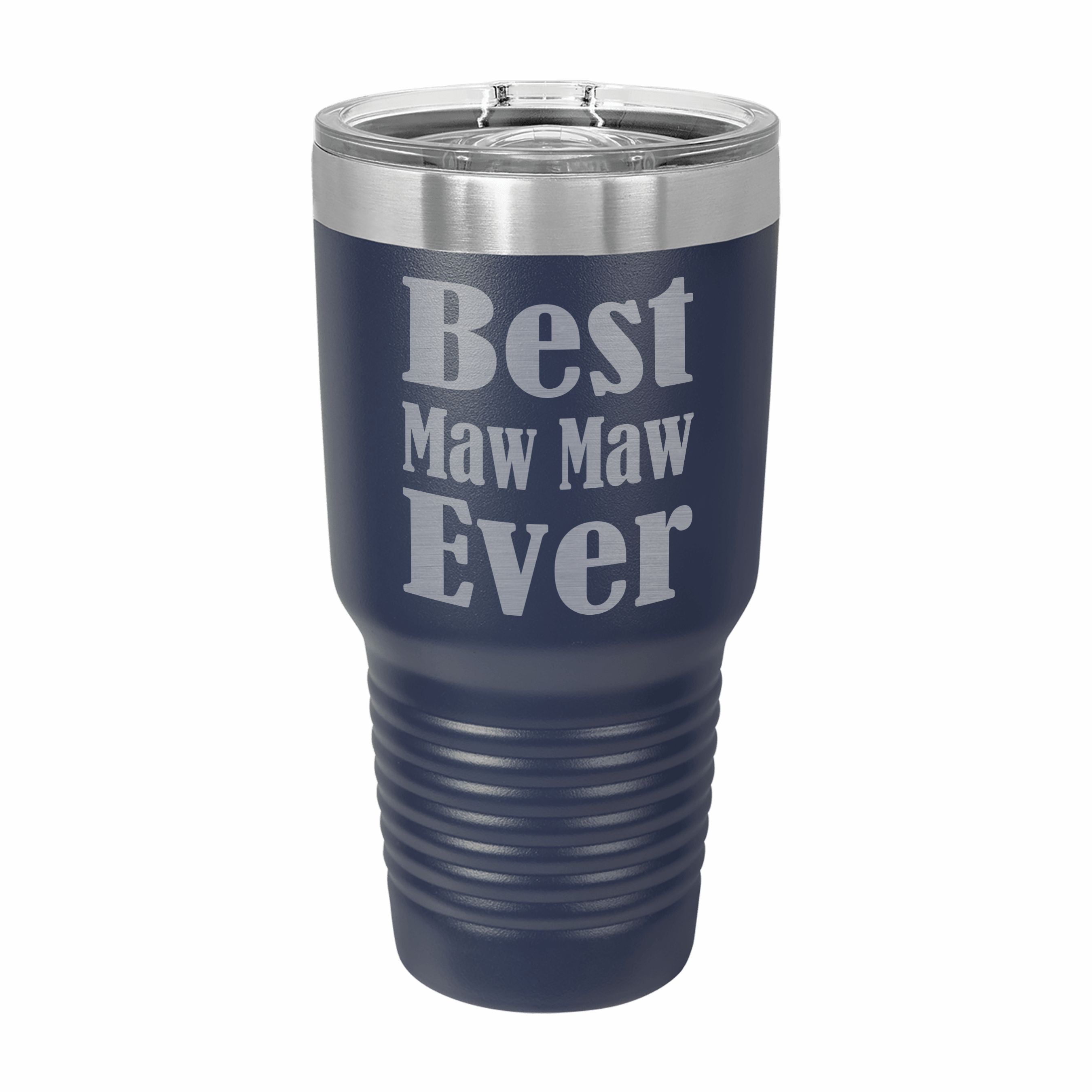 Best Maw Maw Ever Engraved Stainless Steel Tumbler Travel Mug, MawMaw Gifts