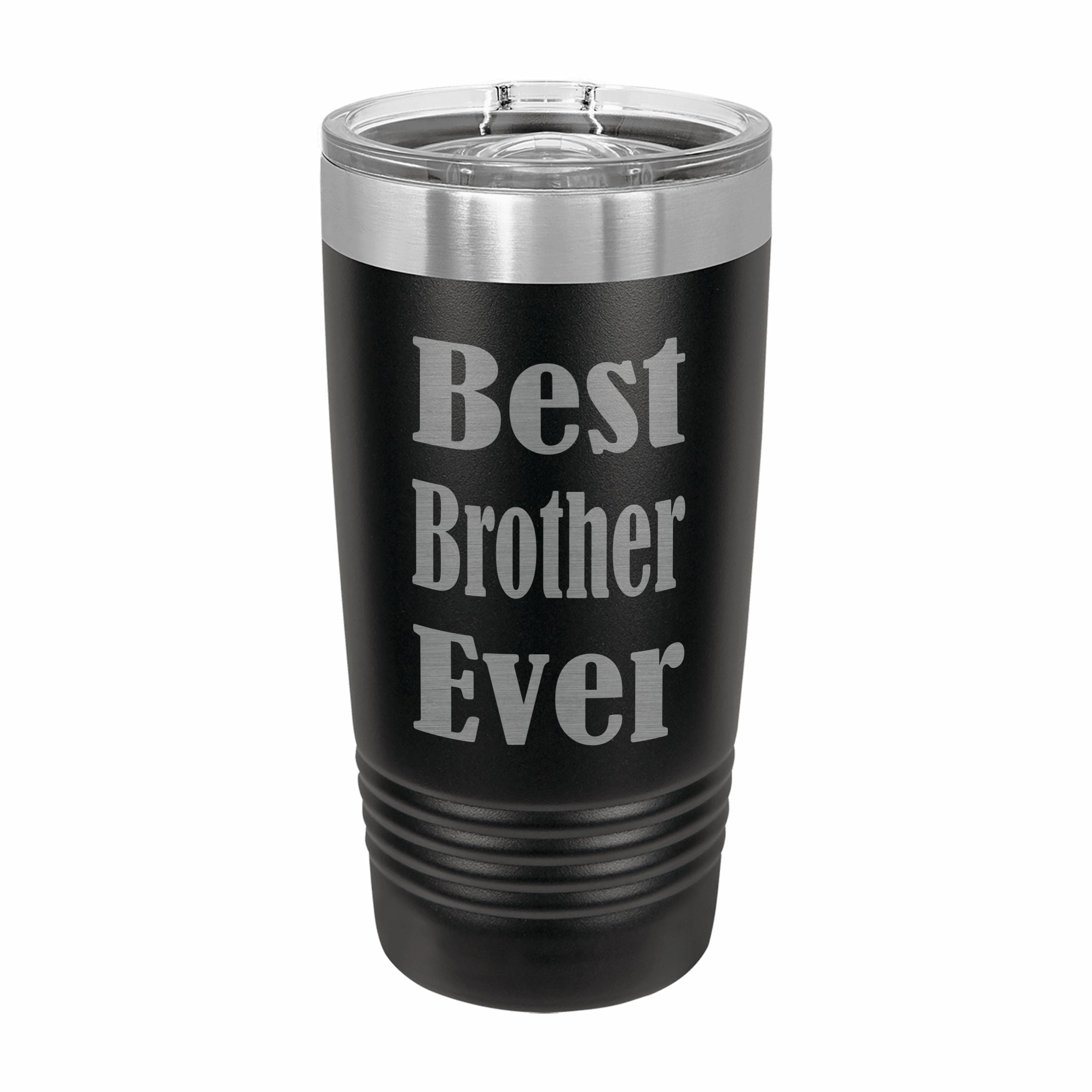 Best Brother Ever Engraved Stainless Steel Tumbler Travel Mug, Sibling Gifts for Brother