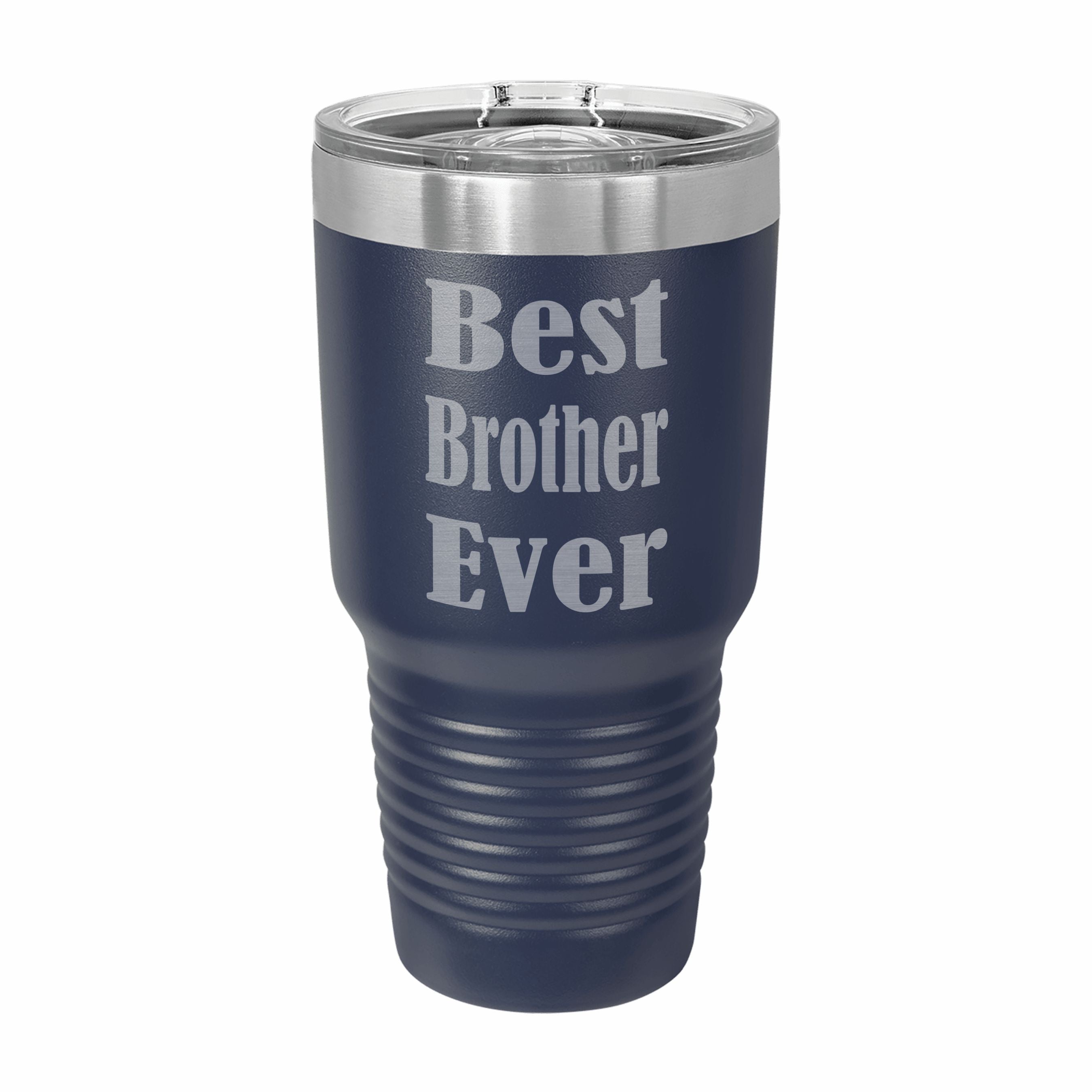 Best Brother Ever Engraved Stainless Steel Tumbler Travel Mug, Sibling Gifts for Brother