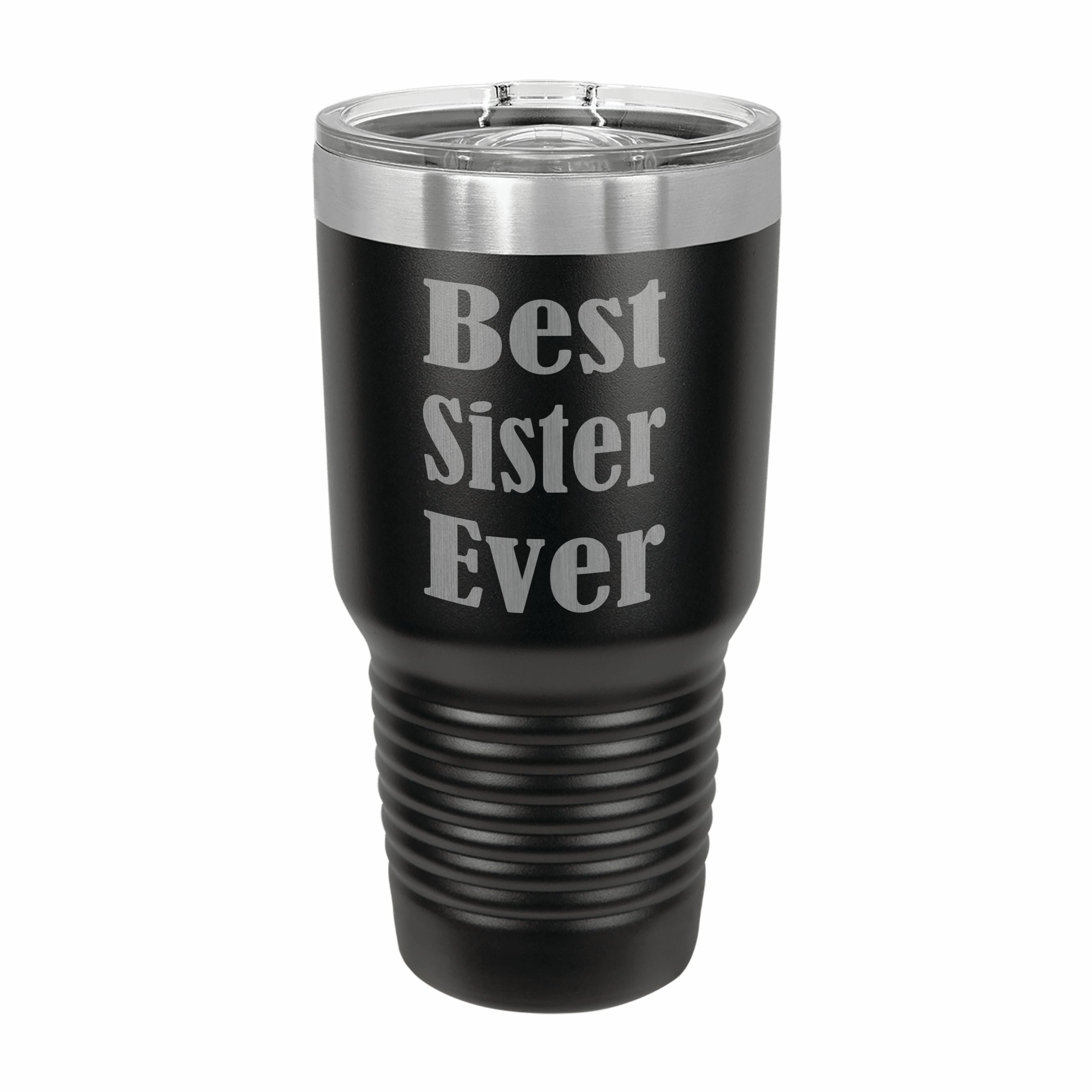 Best Sister Ever Engraved Stainless Steel Tumbler Travel Mug, Sibling Gifts for Sister