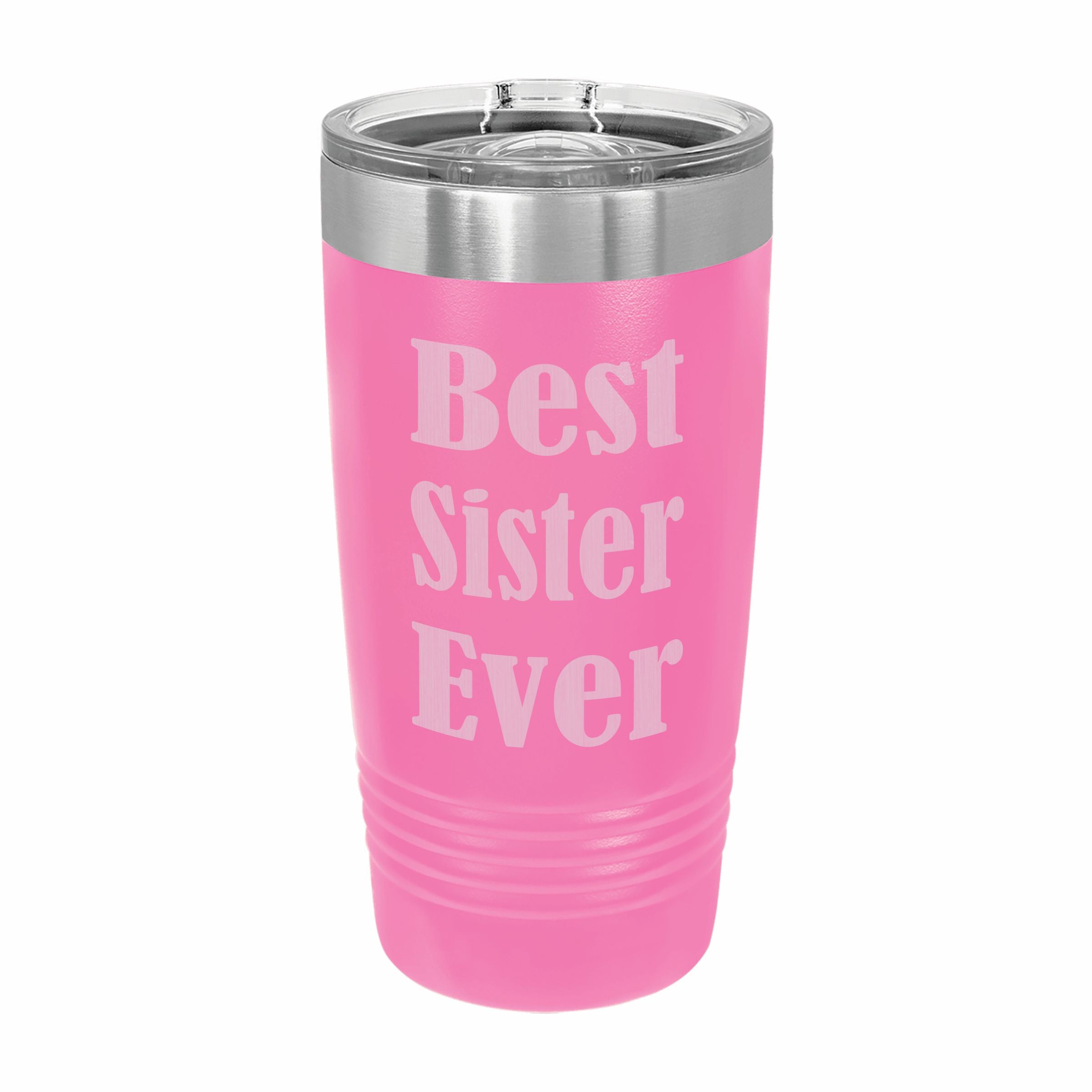 Best Sister Ever Engraved Stainless Steel Tumbler Travel Mug, Sibling Gifts for Sister