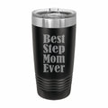 Best Step Mom Ever Engraved Stainless Steel Tumbler Travel Mug, Stepmother Gift