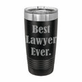 Best Lawyer Ever Engraved Stainless Steel Tumbler Travel Mug, Funny Attorney Gift