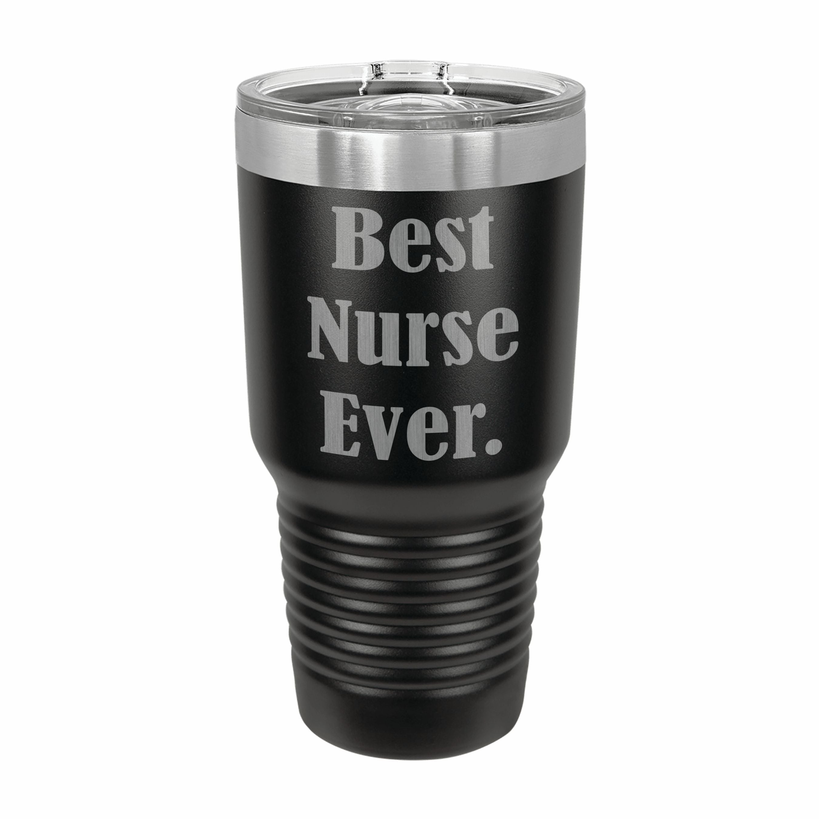 Best Nurse Ever Engraved Stainless Steel Tumbler Travel Mug, Funny Nurse Gift