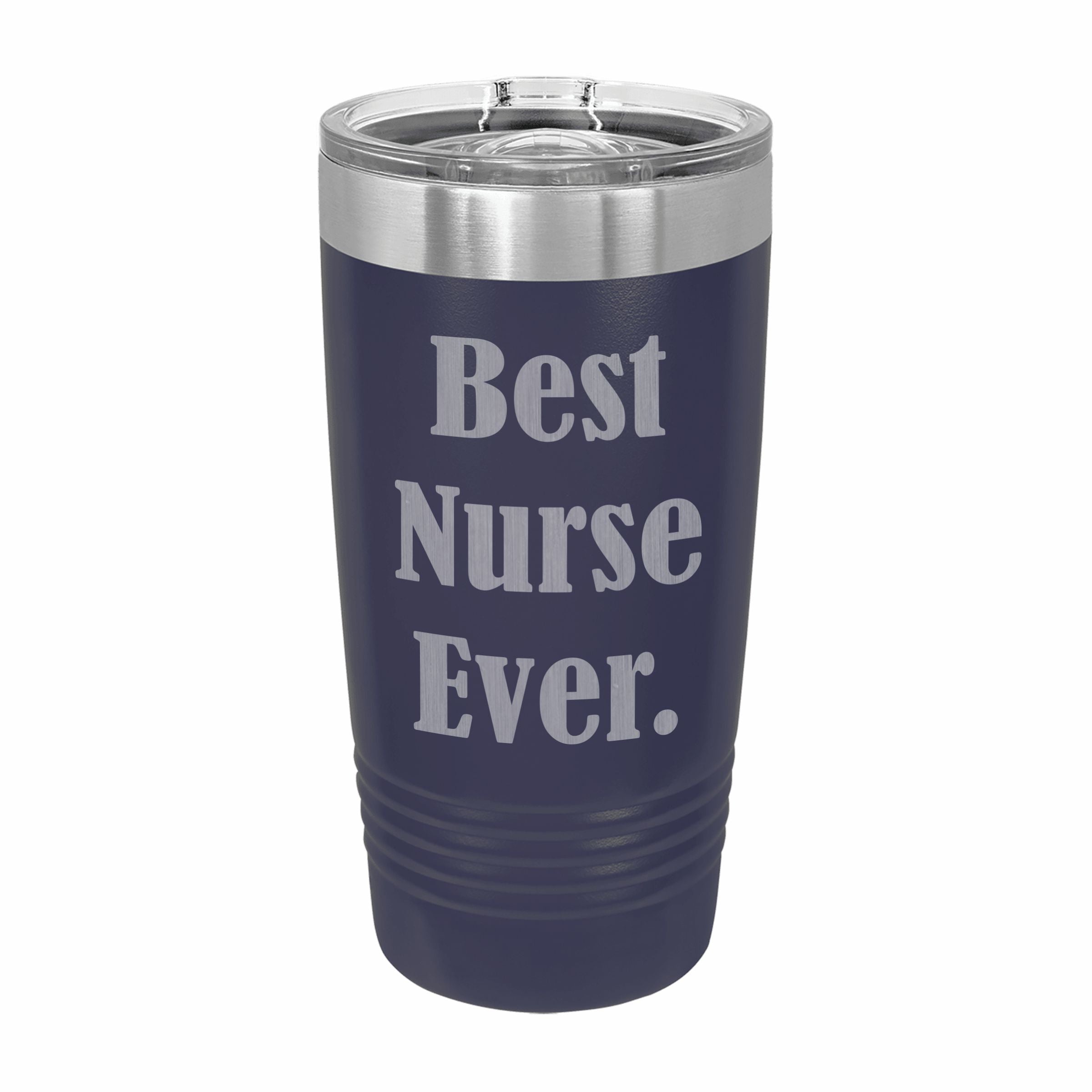 Best Nurse Ever Engraved Stainless Steel Tumbler Travel Mug, Funny Nurse Gift