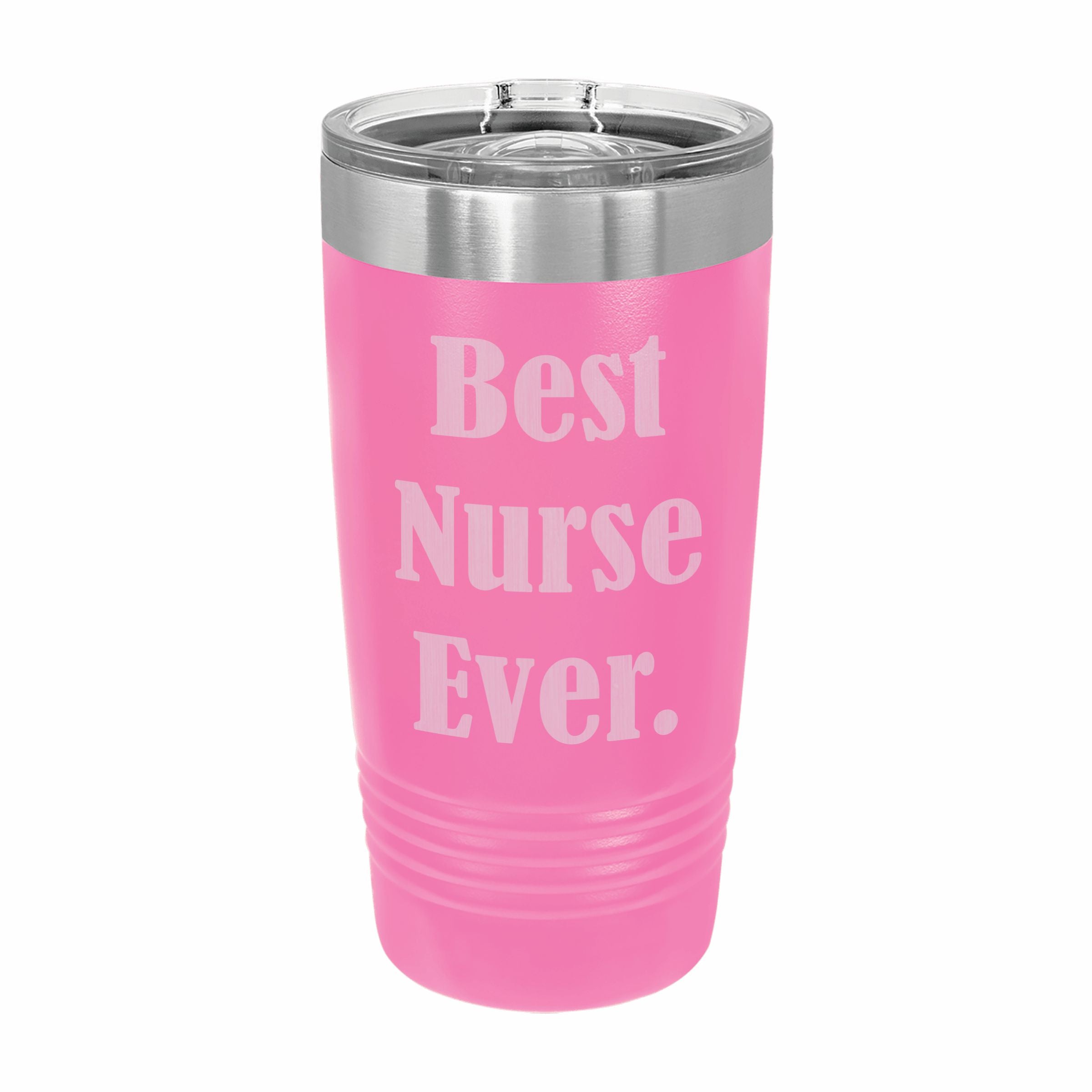 Best Nurse Ever Engraved Stainless Steel Tumbler Travel Mug, Funny Nurse Gift
