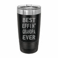 Best Effin Grandpa Ever Engraved Stainless Steel Tumbler Travel Mug, Funny Grandpa Gift