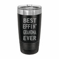 Best Effin Grandma Ever Engraved Stainless Steel Tumbler Travel Mug, Funny Grandma Gift