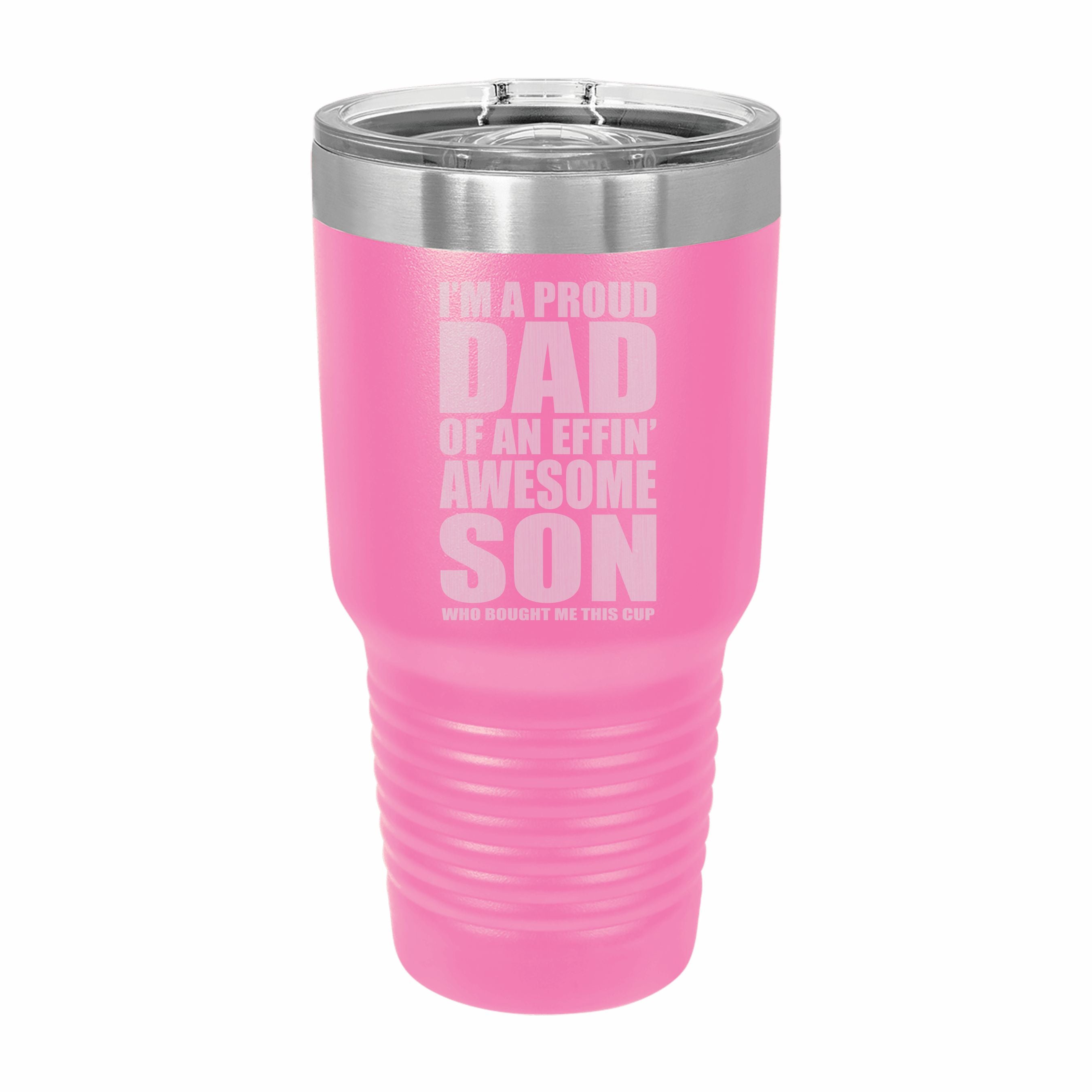 Proud Dad of an Awesome Son Engraved Stainless Steel Tumbler Travel Mug, Funny Dad Gifts