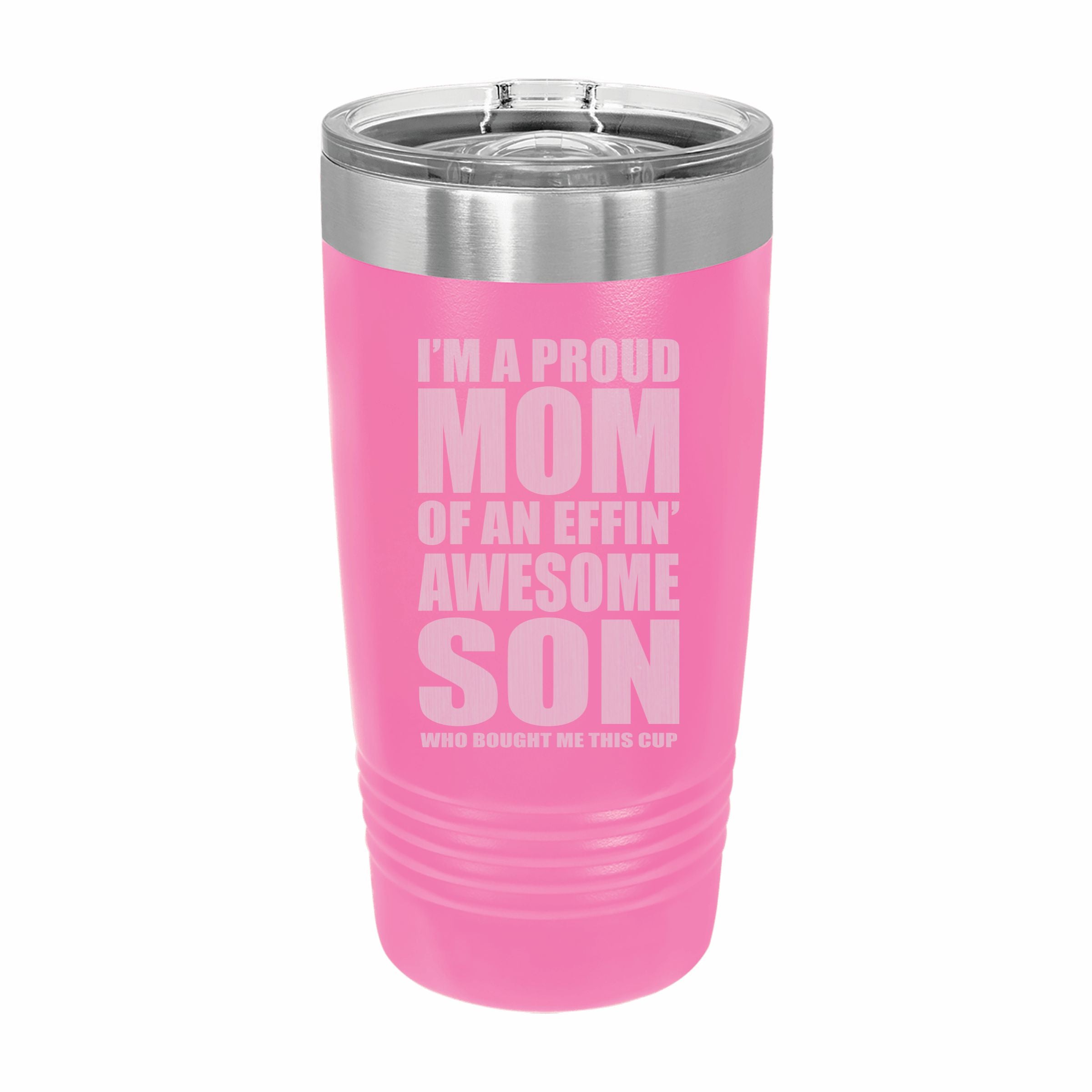 Proud Mom of an Awesome Son Engraved Stainless Steel Tumbler Travel Mug, Funny Mom Gift
