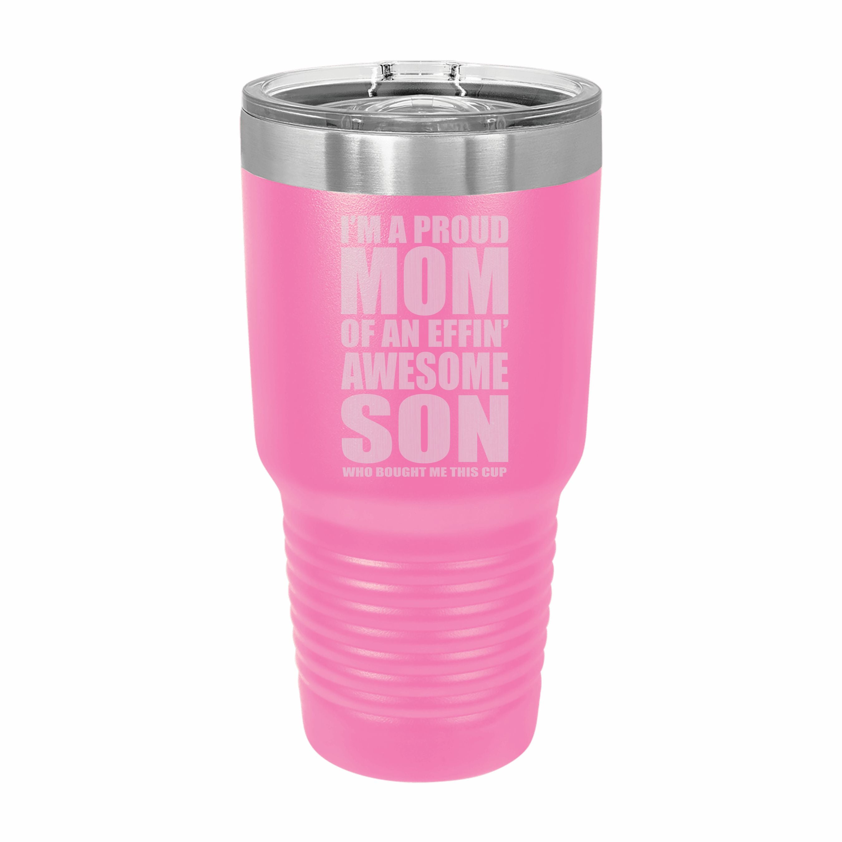 Proud Mom of an Awesome Son Engraved Stainless Steel Tumbler Travel Mug, Funny Mom Gift