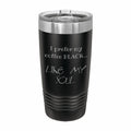 Coffee Black Like My Soul Engraved Stainless Steel Tumbler Travel Mug, Funny Tumblers