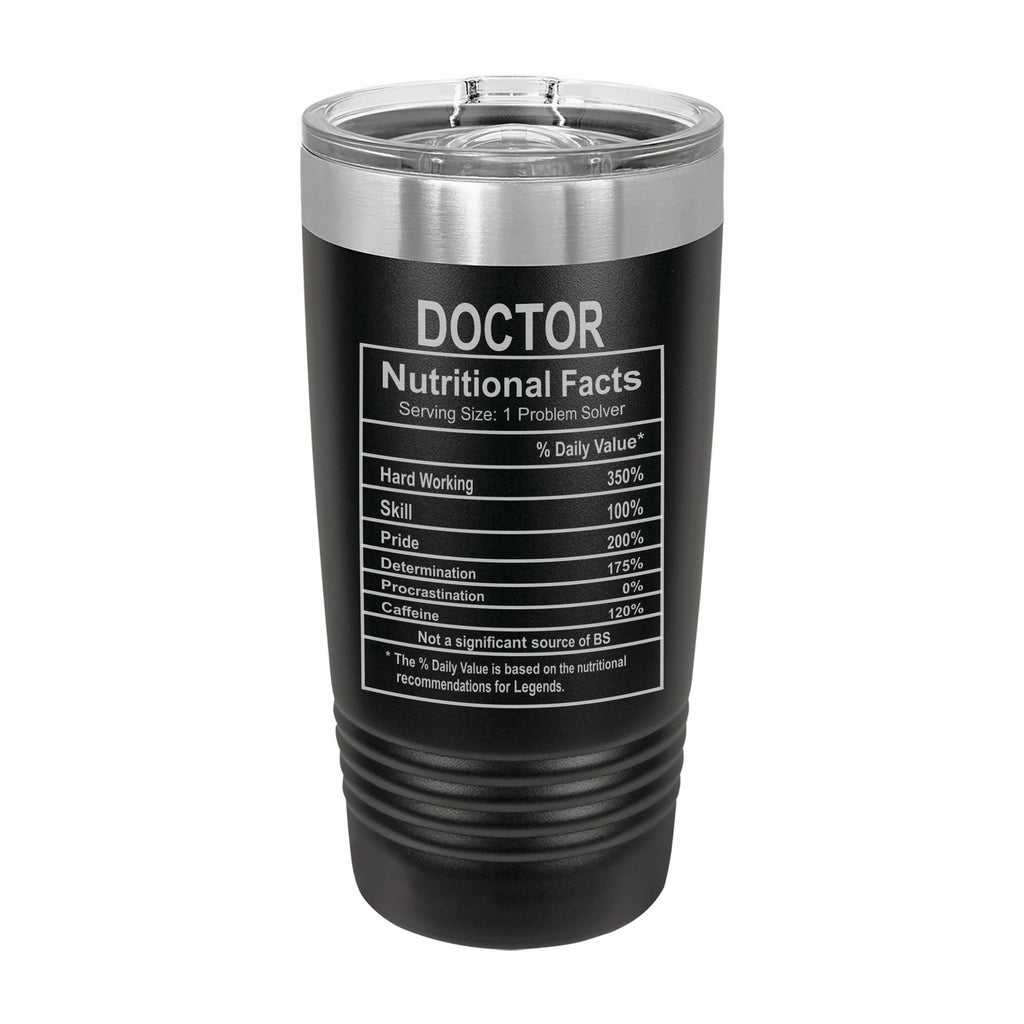 Doctor Nutritional Facts Engraved Stainless Steel Tumbler Travel Mug, Graduation Gift