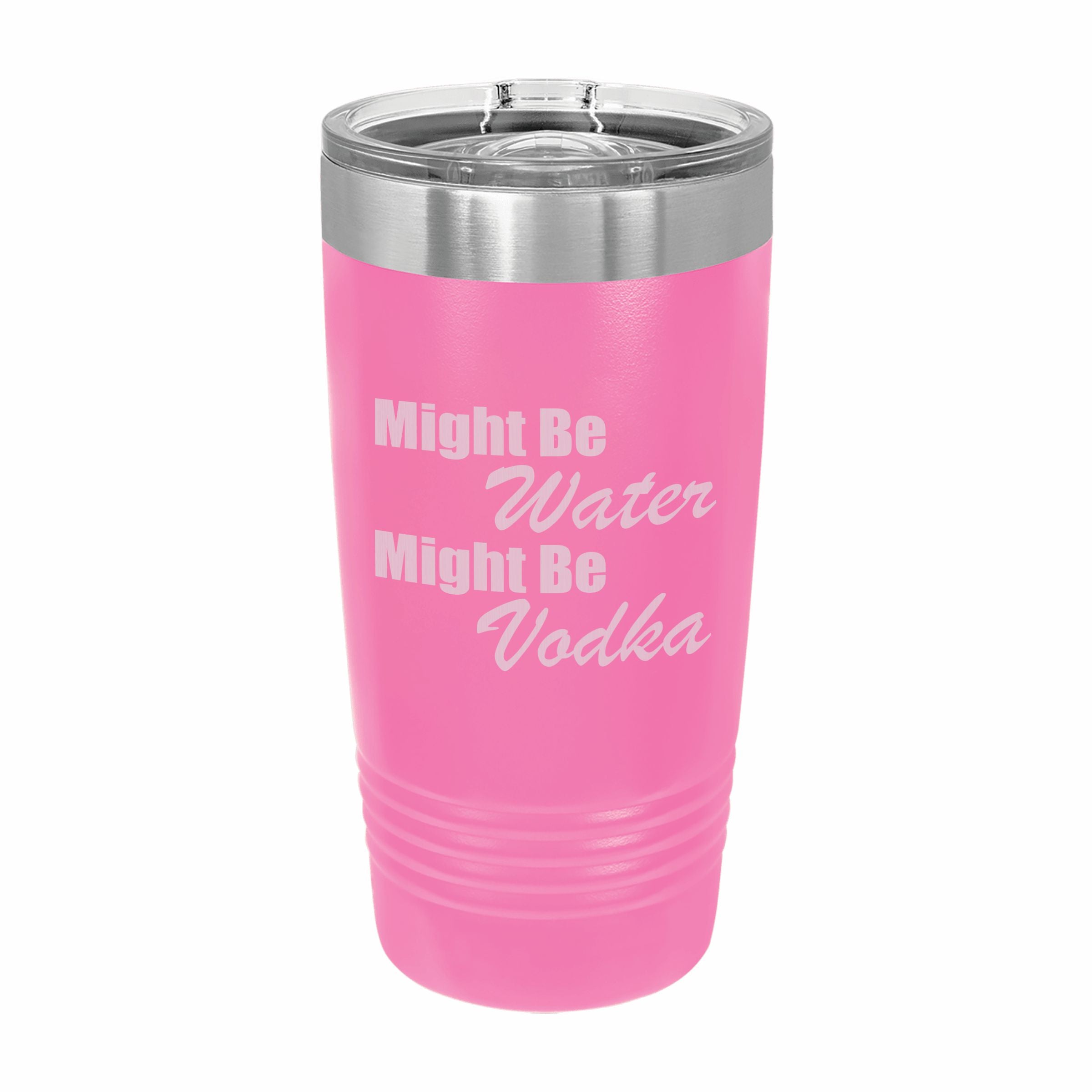 Might be Water Might Be Vodka Engraved Stainless Steel Tumbler Travel Mug, Funny Tumblers