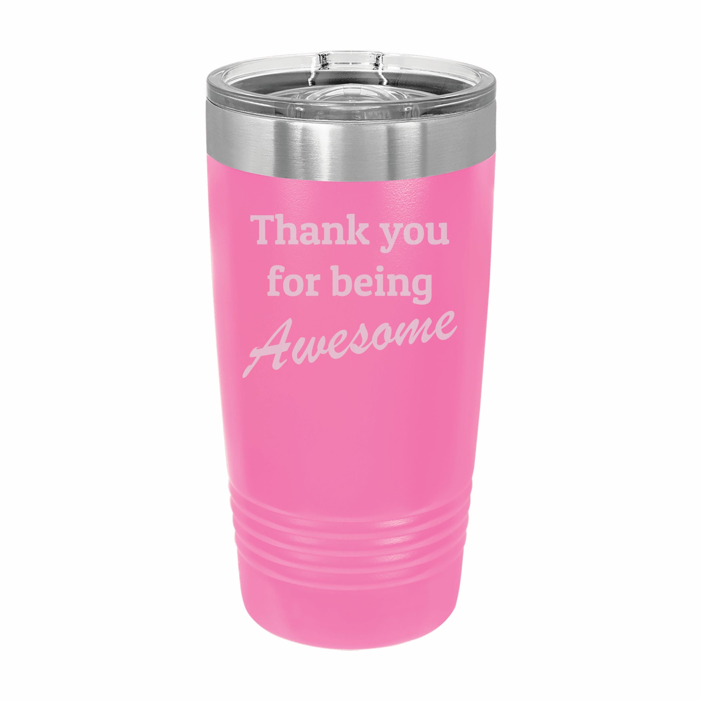 Thank you for being Awesome Engraved Stainless Steel Tumbler Travel Mug, Appreciation Gift