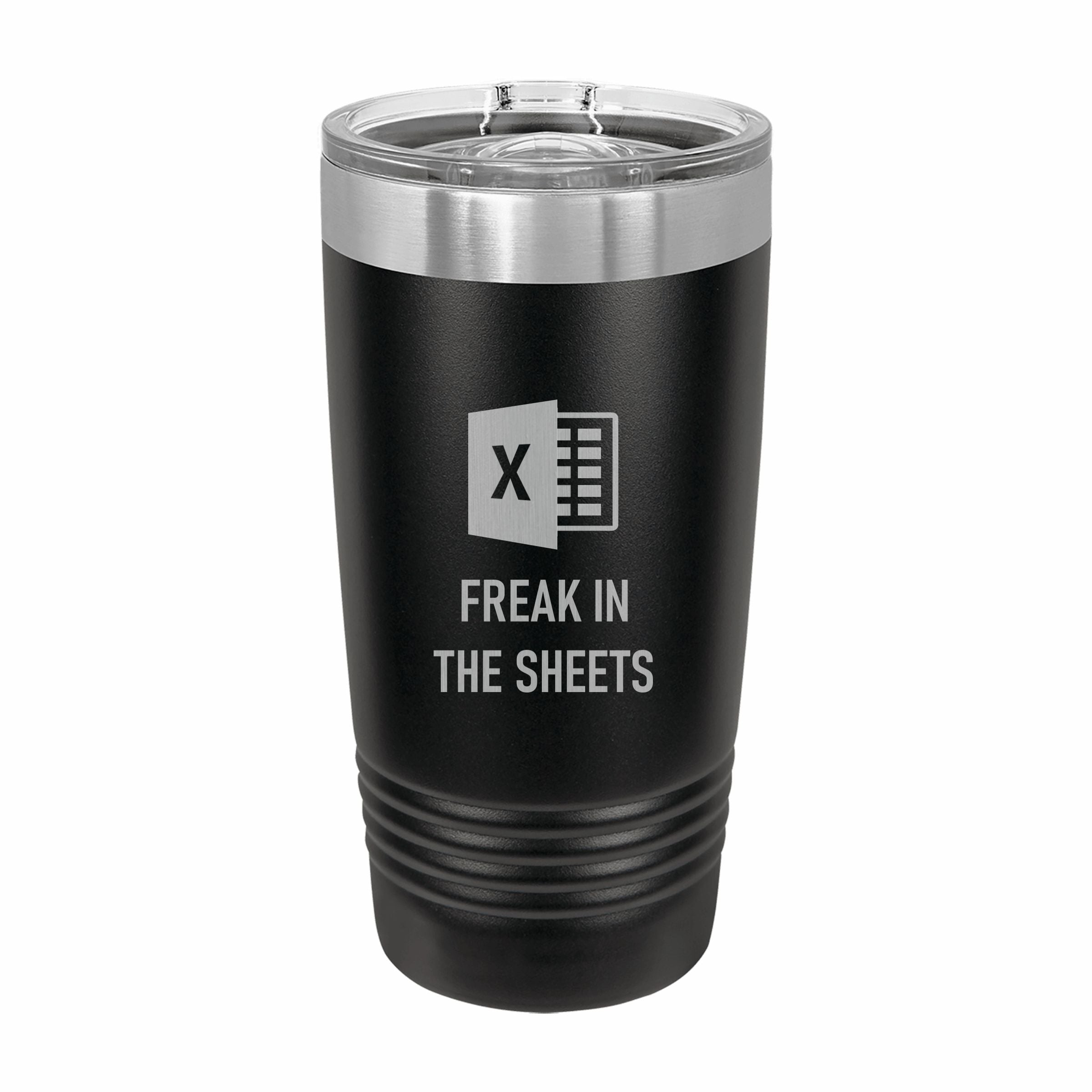 Freak in the Sheets Spreadsheet Engraved Stainless Steel Tumbler Travel Mug, Funny Tumblers