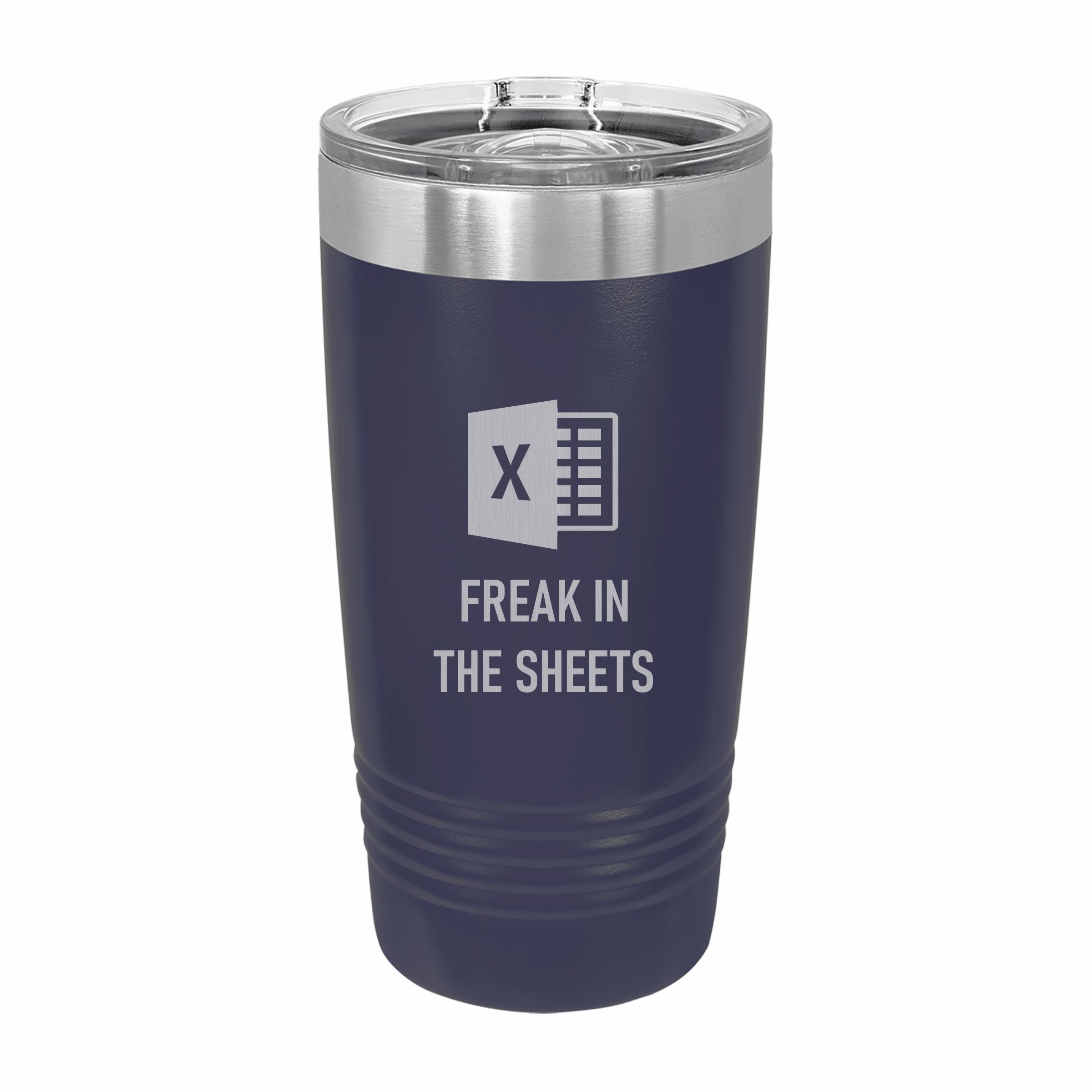 Freak in the Sheets Spreadsheet Engraved Stainless Steel Tumbler Travel Mug, Funny Tumblers