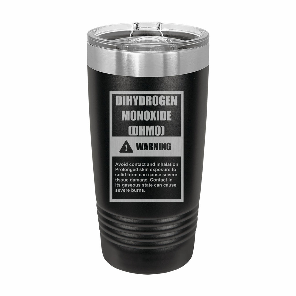 Dihydrogen Monoxide Warning Label Engraved Stainless Steel Tumbler Travel Mug, Funny Tumblers