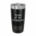 Tears of My Students Spreadsheet Engraved Stainless Steel Tumbler Travel Mug, Funny Teacher Gift