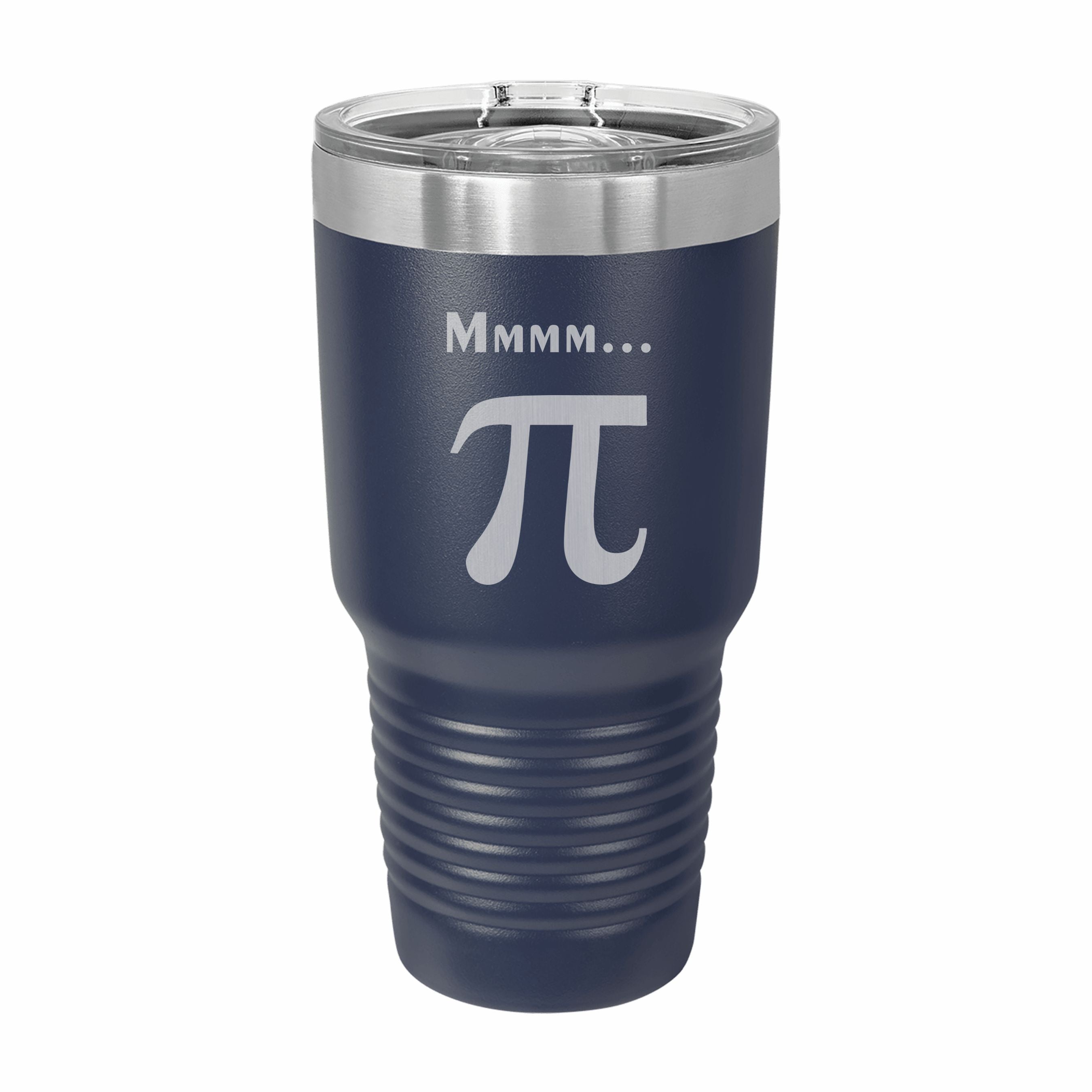 Mmmm Pi Engraved Stainless Steel Tumbler Travel Mug, Funny Tumblers