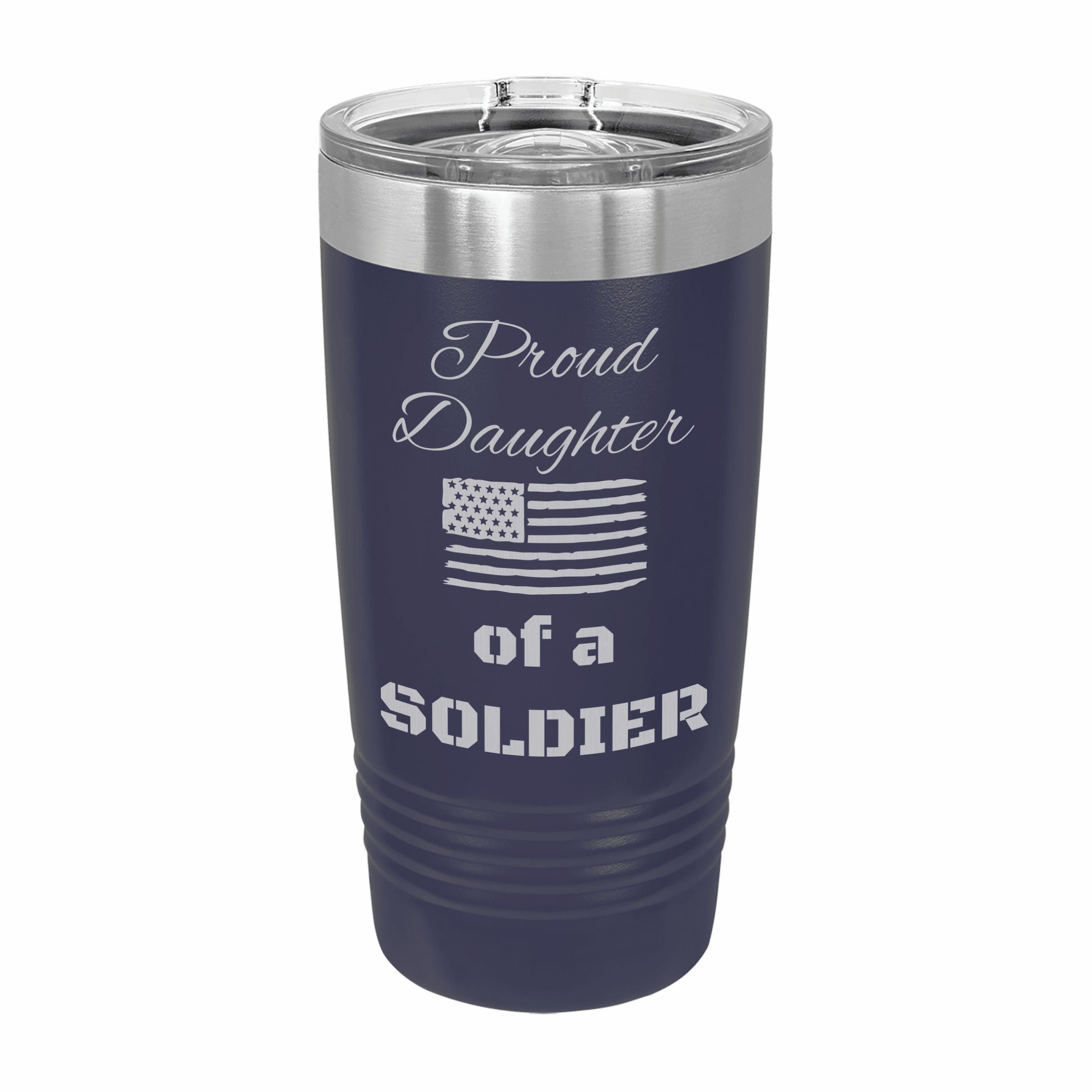 Proud Daughter of a Soldier Engraved Stainless Steel Tumbler Travel Mug, Military Gift