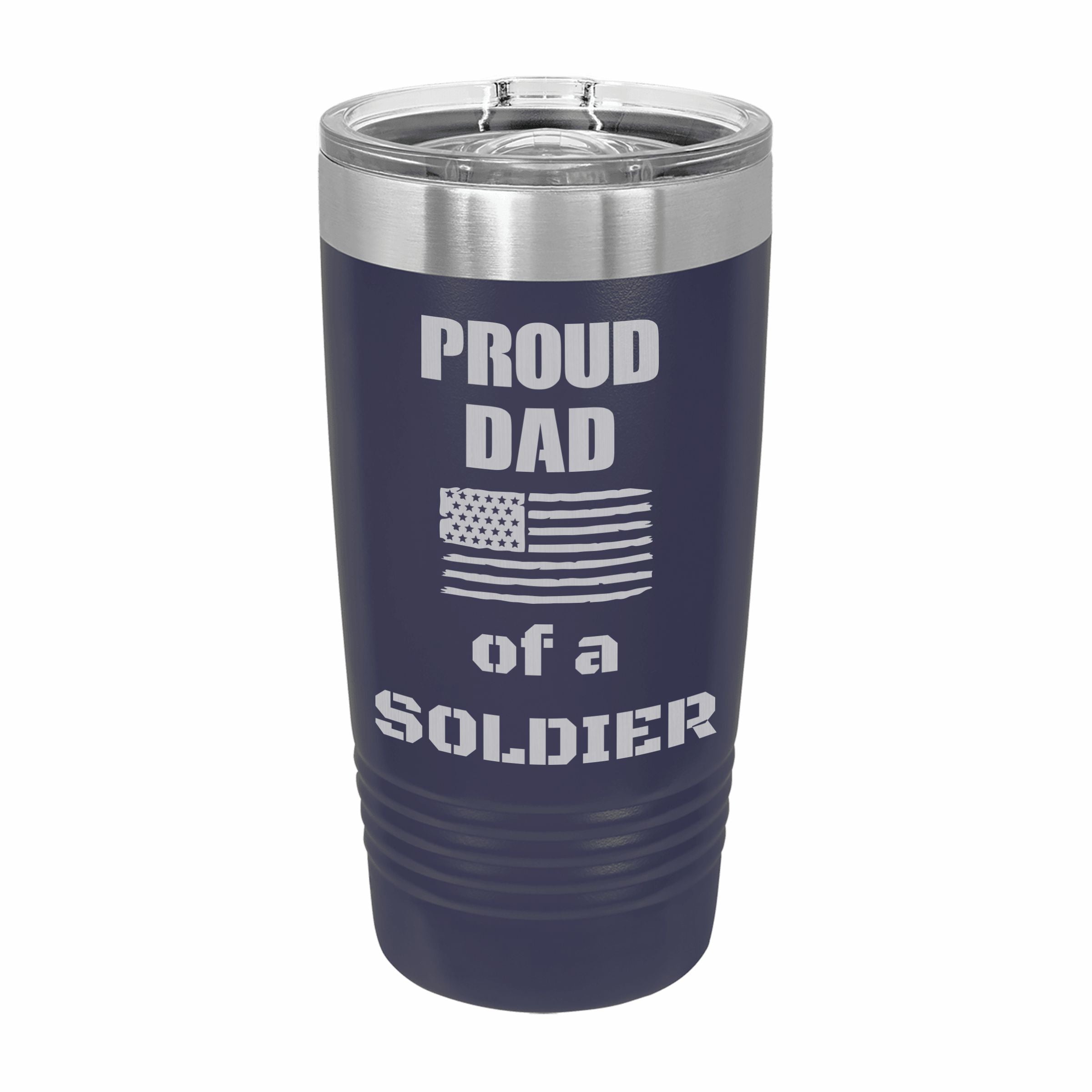 Proud Dad of a Soldier Engraved Stainless Steel Tumbler Travel Mug, Military Gift