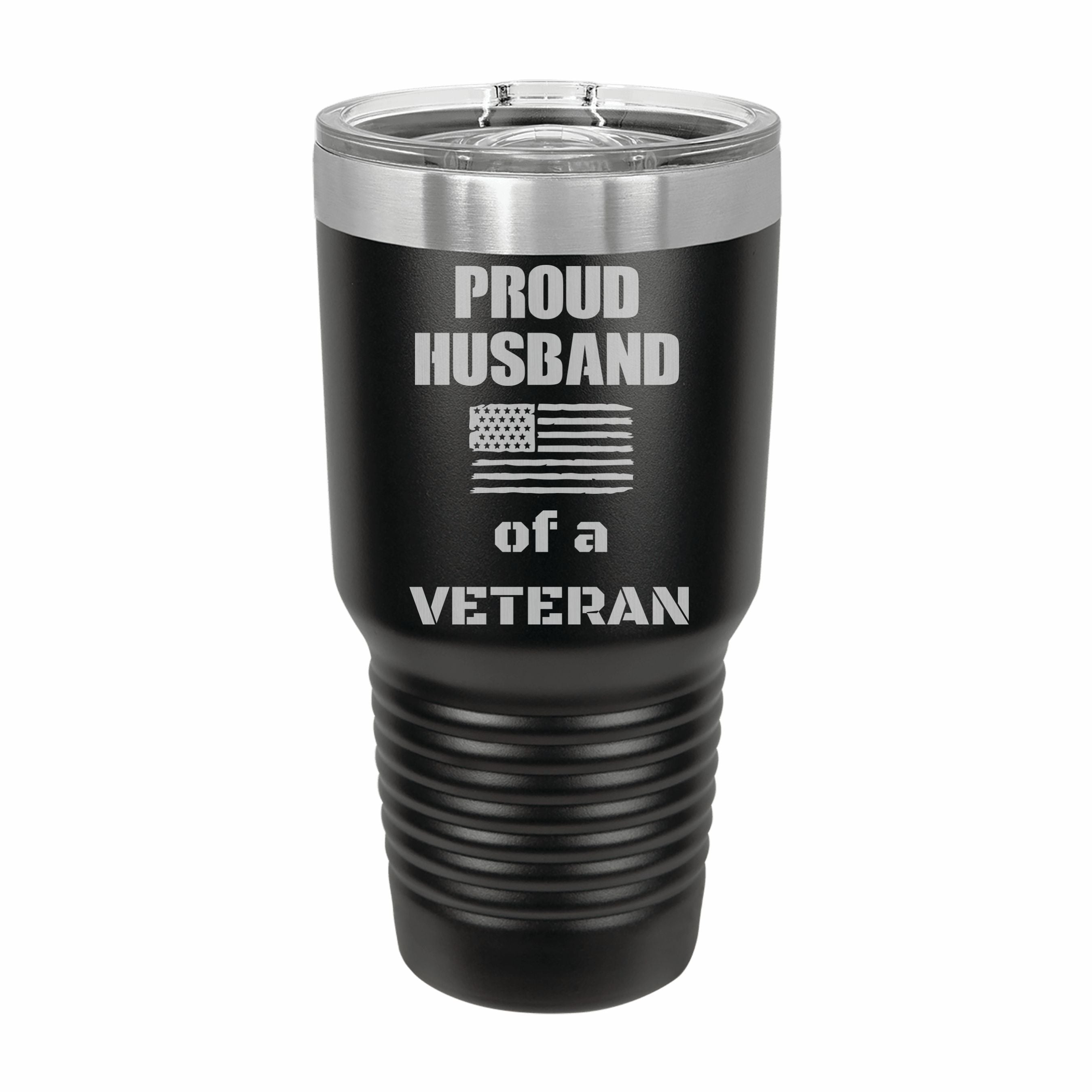 Proud Husband of a Veteran Engraved Stainless Steel Tumbler Travel Mug, Military Gift