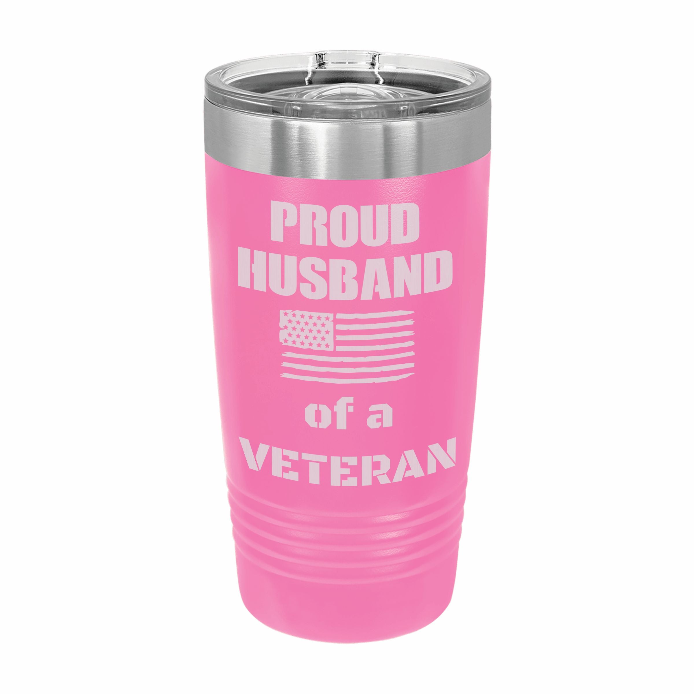 Proud Husband of a Veteran Engraved Stainless Steel Tumbler Travel Mug, Military Gift