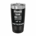 Proud Son of a Veteran Engraved Stainless Steel Tumbler Travel Mug, Military Gift