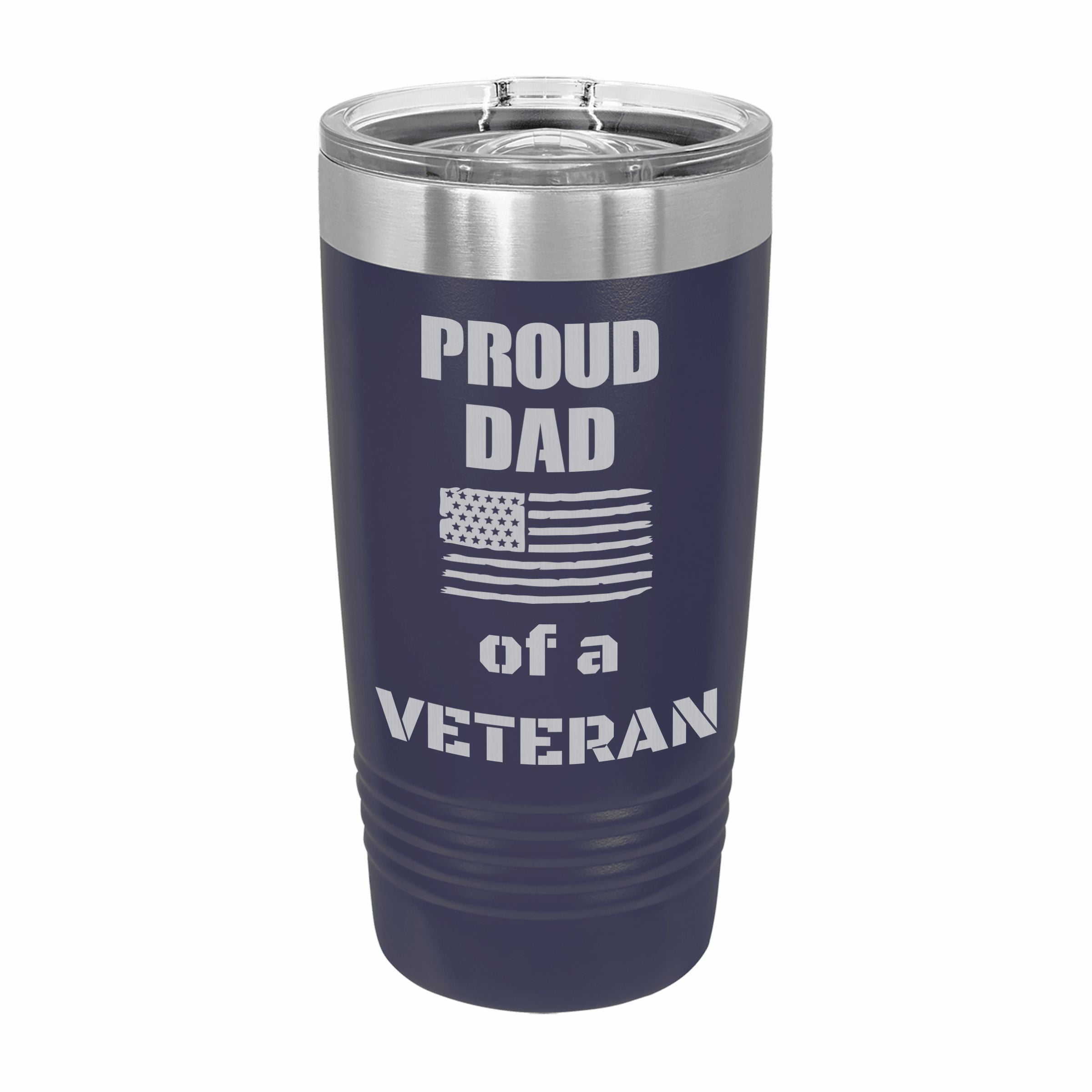 Proud Dad of a Veteran Engraved Stainless Steel Tumbler Travel Mug, Military Gift