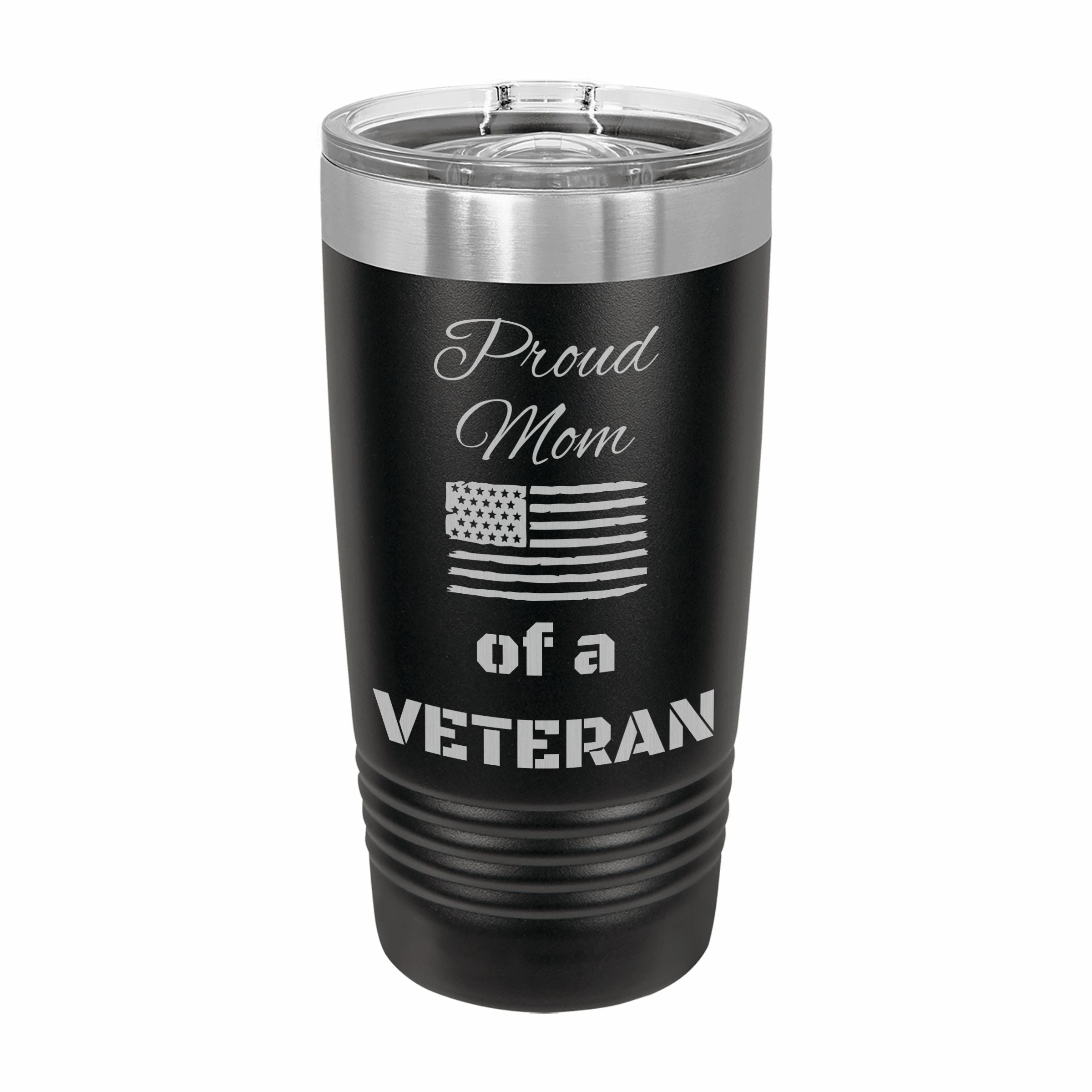 Proud Mom of a Veteran Engraved Stainless Steel Tumbler Travel Mug, Military Gift