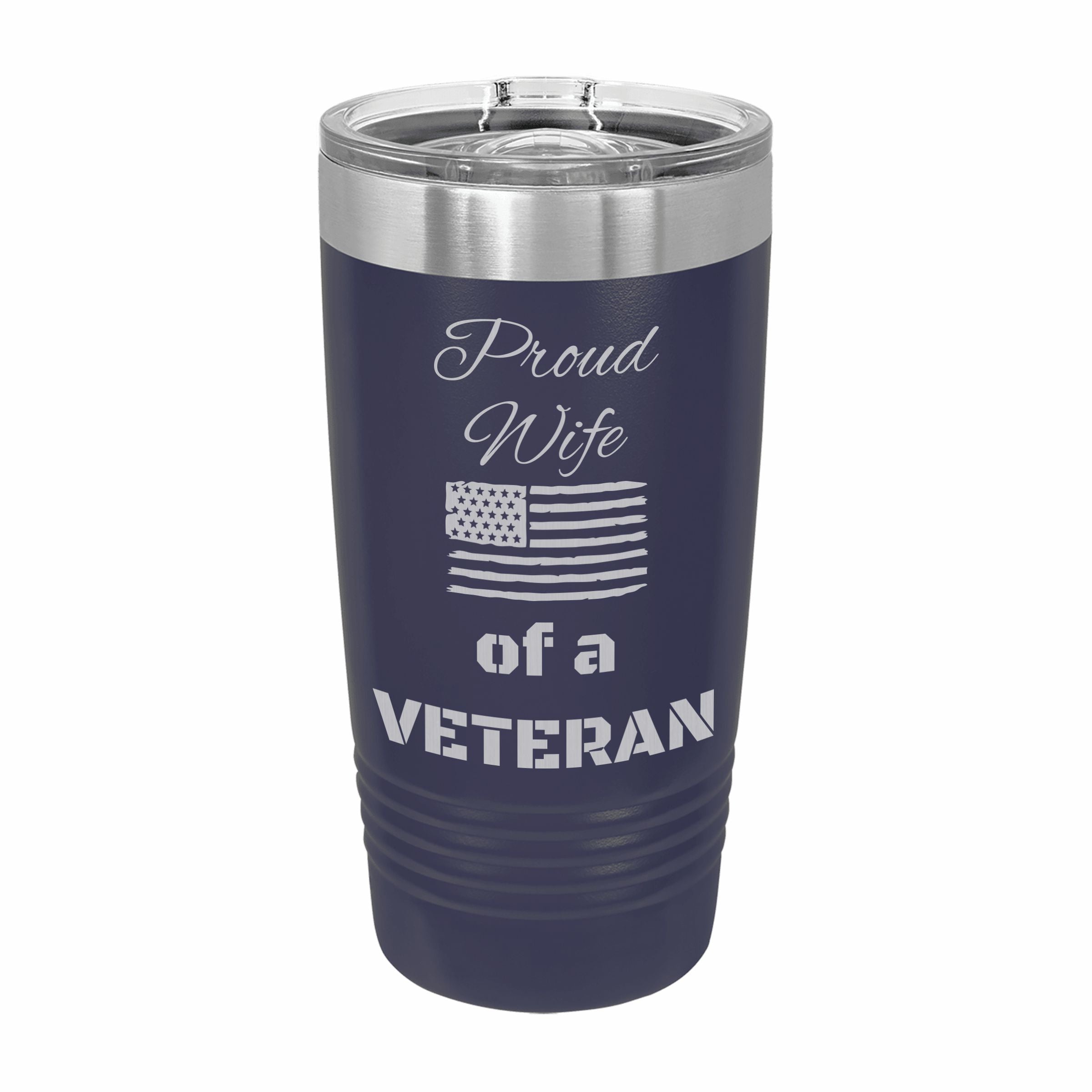 Proud Wife of a Veteran Engraved Stainless Steel Tumbler Travel Mug, Military Gift