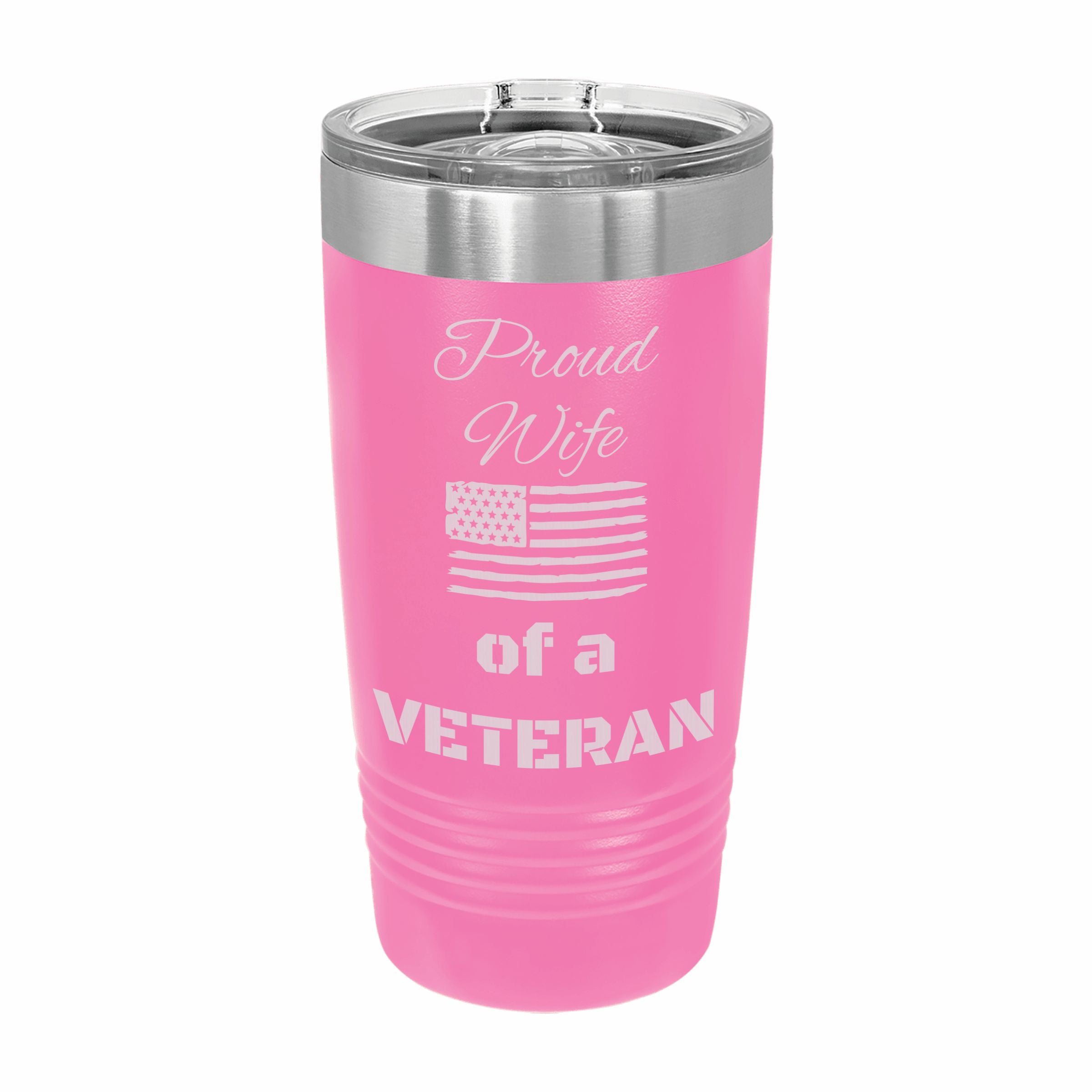 Proud Wife of a Veteran Engraved Stainless Steel Tumbler Travel Mug, Military Gift