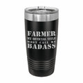 Farmer Most Call me Badass Engraved Stainless Steel Tumbler Travel Mug, Funny Work Gifts