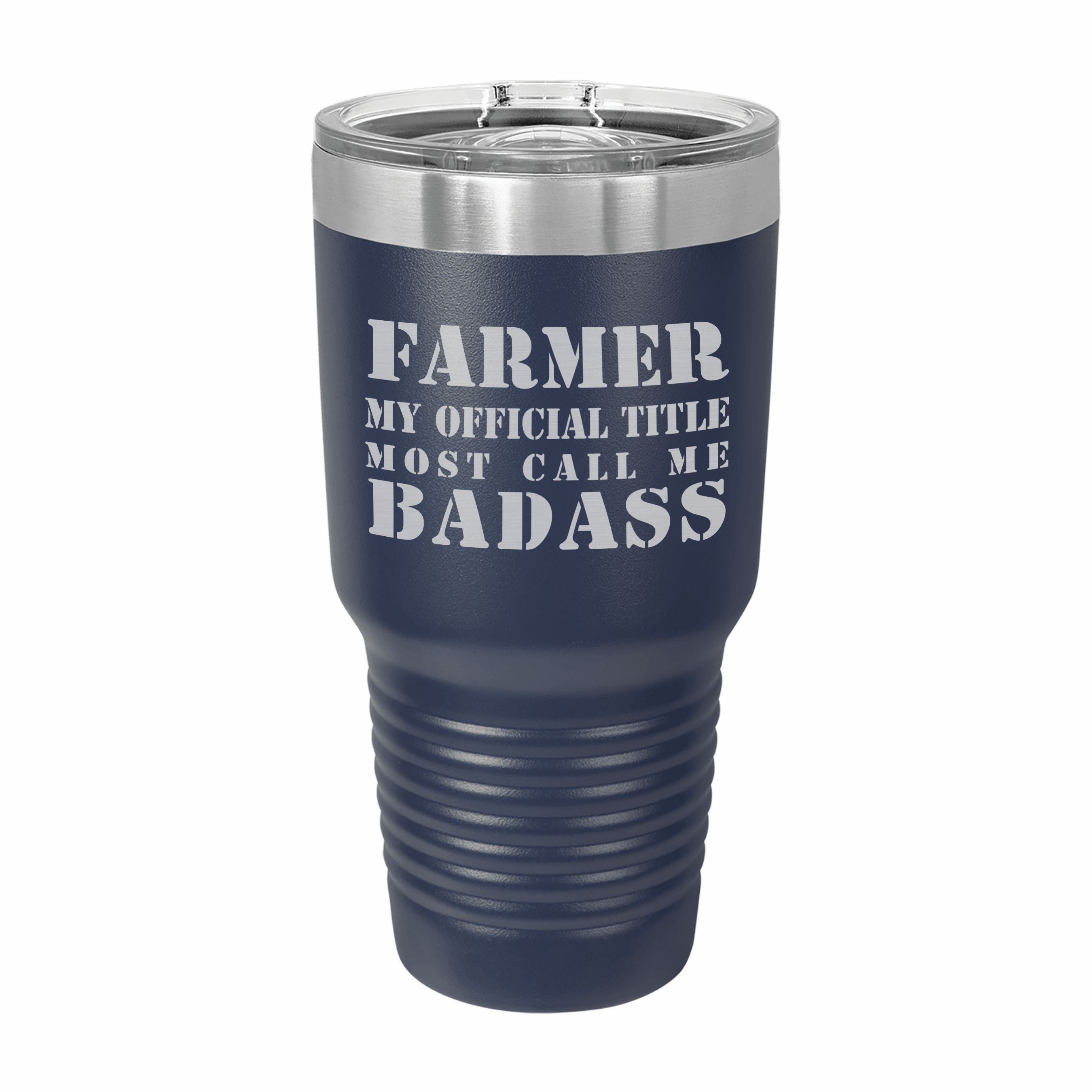 Farmer Most Call me Badass Engraved Stainless Steel Tumbler Travel Mug, Funny Work Gifts