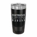Electrician Most Call me Badass Engraved Stainless Steel Tumbler Travel Mug, Funny Work Gifts