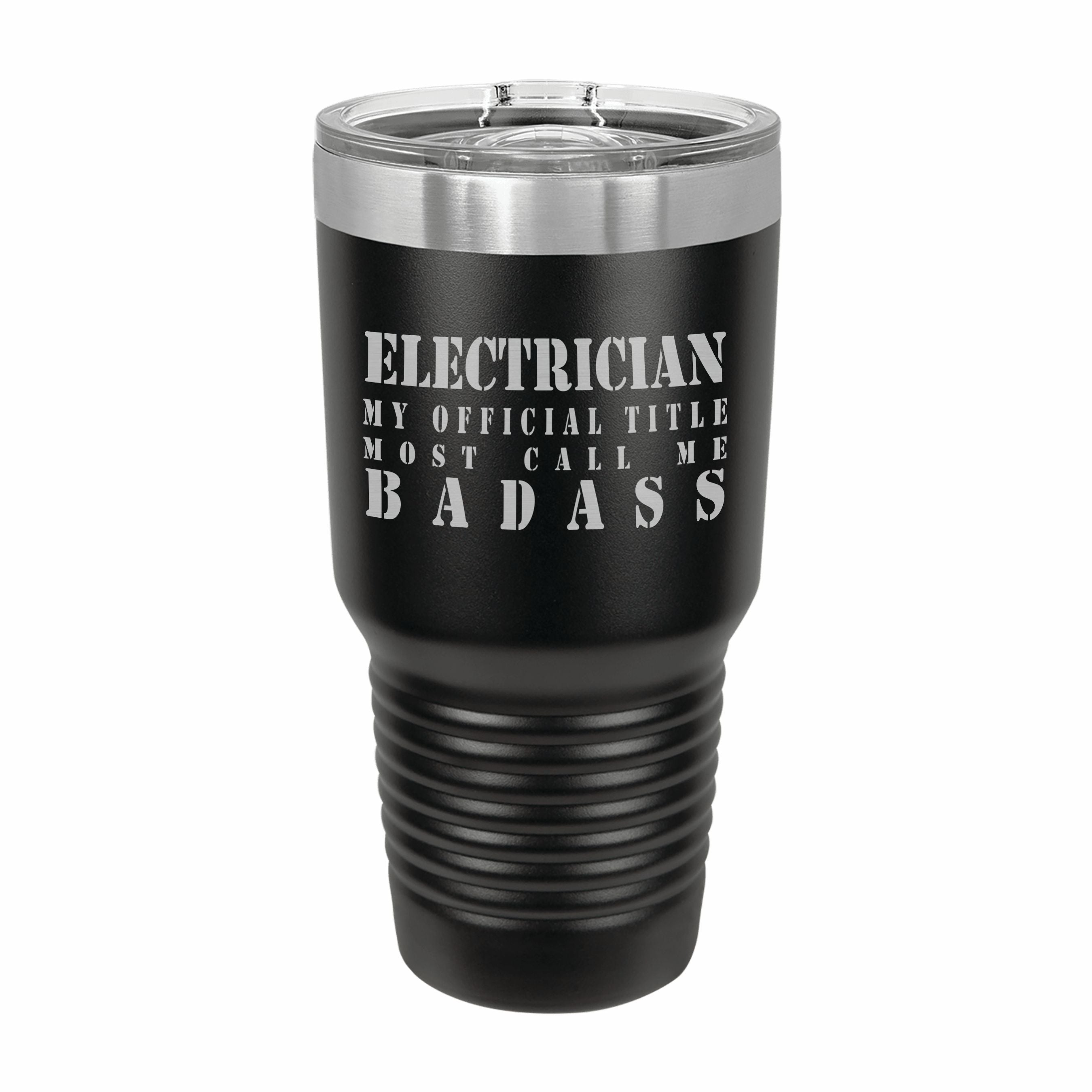 Electrician Most Call me Badass Engraved Stainless Steel Tumbler Travel Mug, Funny Work Gifts