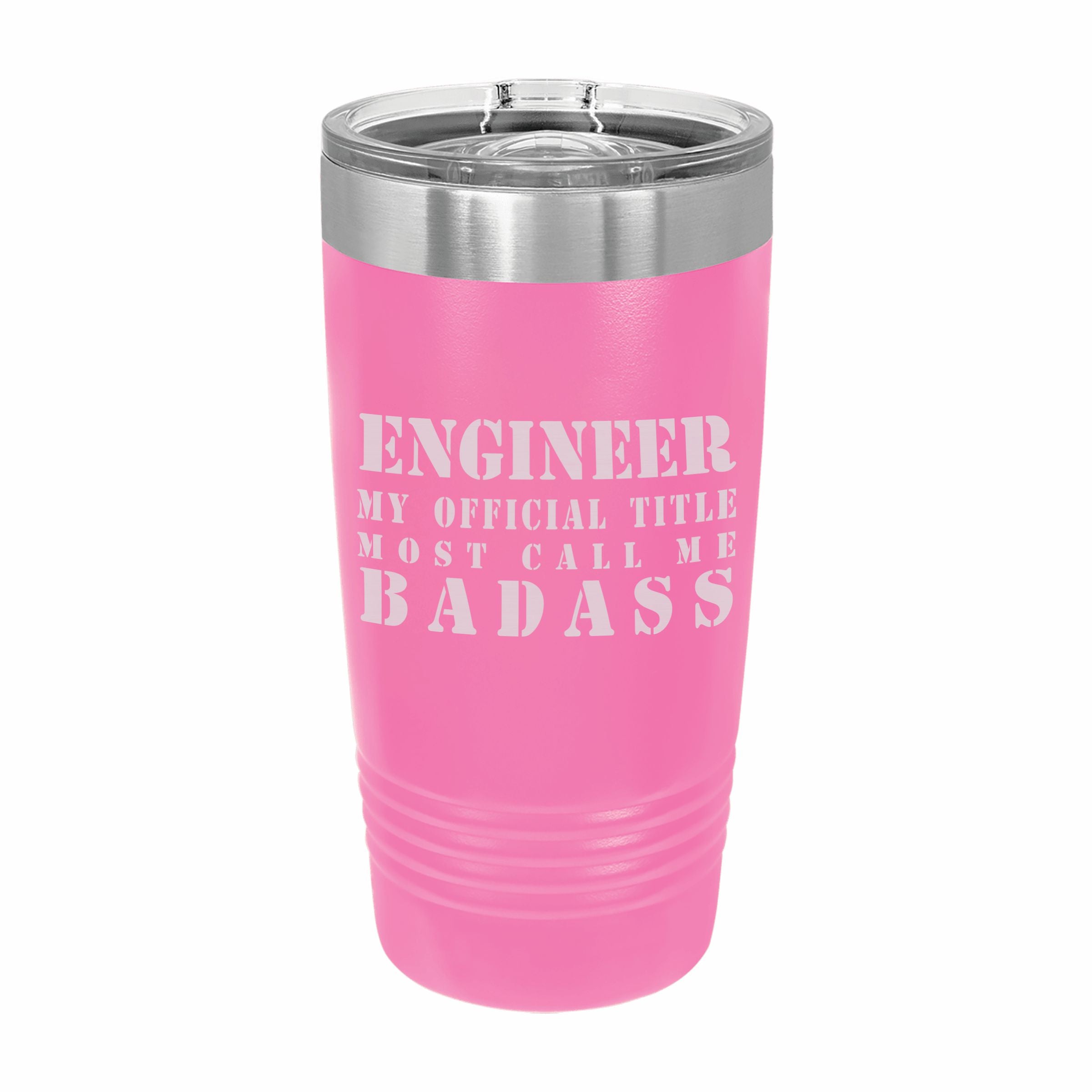 Enginner Most Call me Badass Engraved Stainless Steel Tumbler Travel Mug, Funny Work Gifts