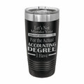 Don't Mistake Internet Search for Accounting Degree Engraved Stainless Steel Tumbler Travel Mug, Funny Work Gifts
