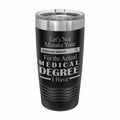 Don't Mistake Internet Search for Medical Degree Engraved Stainless Steel Tumbler Travel Mug, Funny Work Gifts