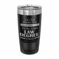 Don't Mistake Internet Search for Law Degree Engraved Stainless Steel Tumbler Travel Mug, Funny Work Gifts