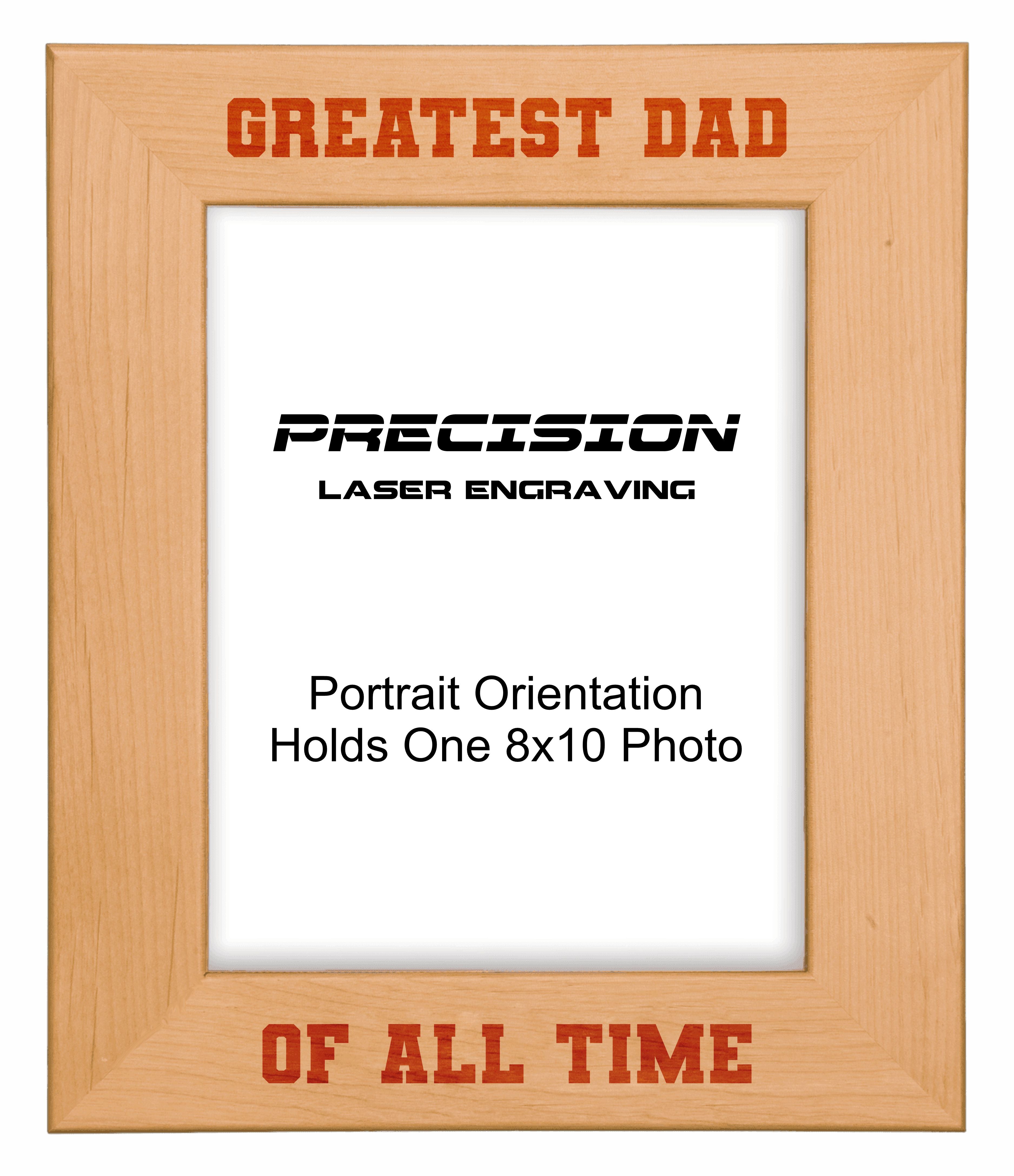 Greatest Dad of All Time Picture Frame, Engraved Natural Wood Photo Frame, 4x6 5x7 8x10, Dad Gift