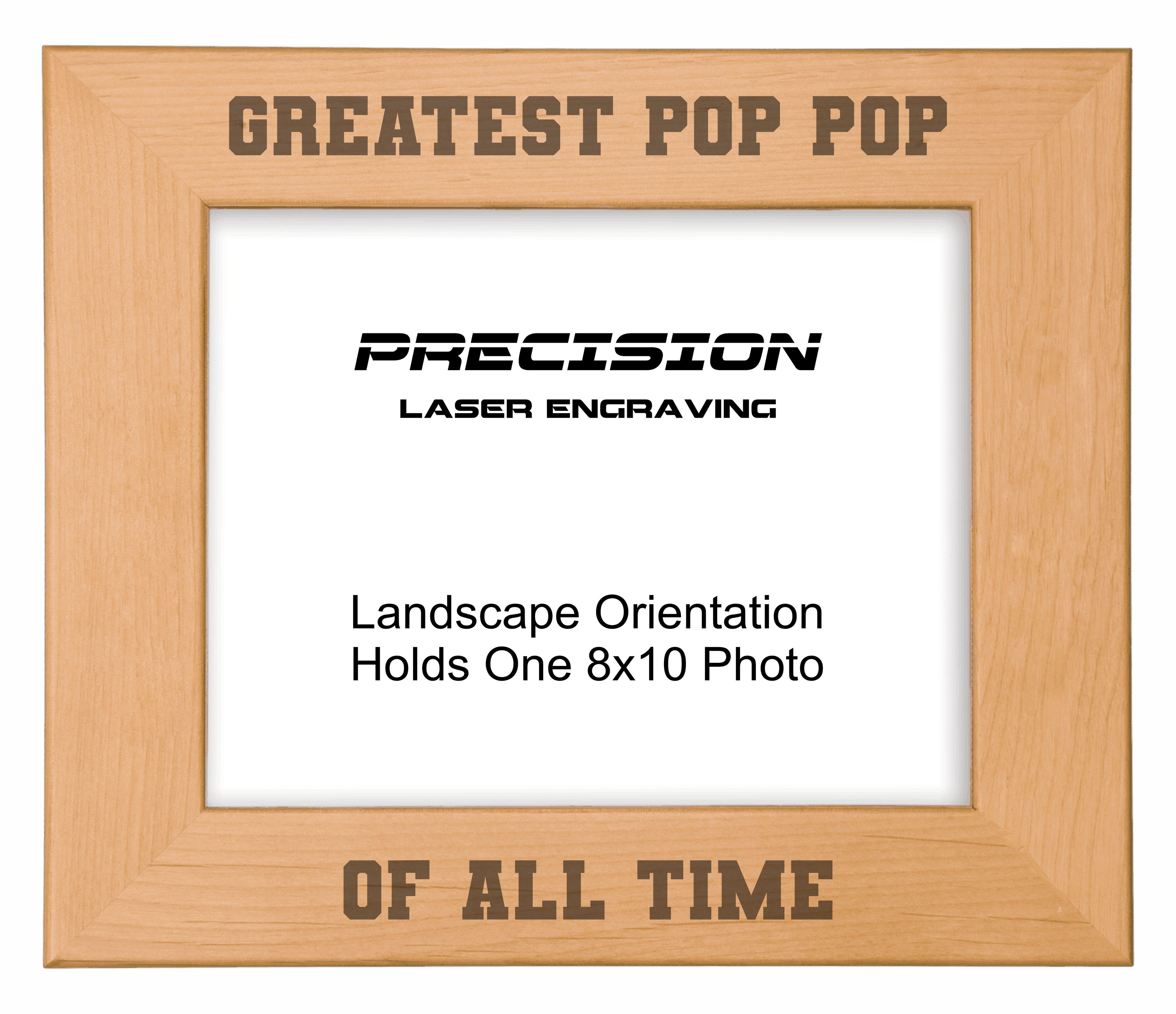 Greatest Pop Pop of All Time Picture Frame, Engraved Natural Wood Photo Frame, 4x6 5x7 8x10, PopPop Gift
