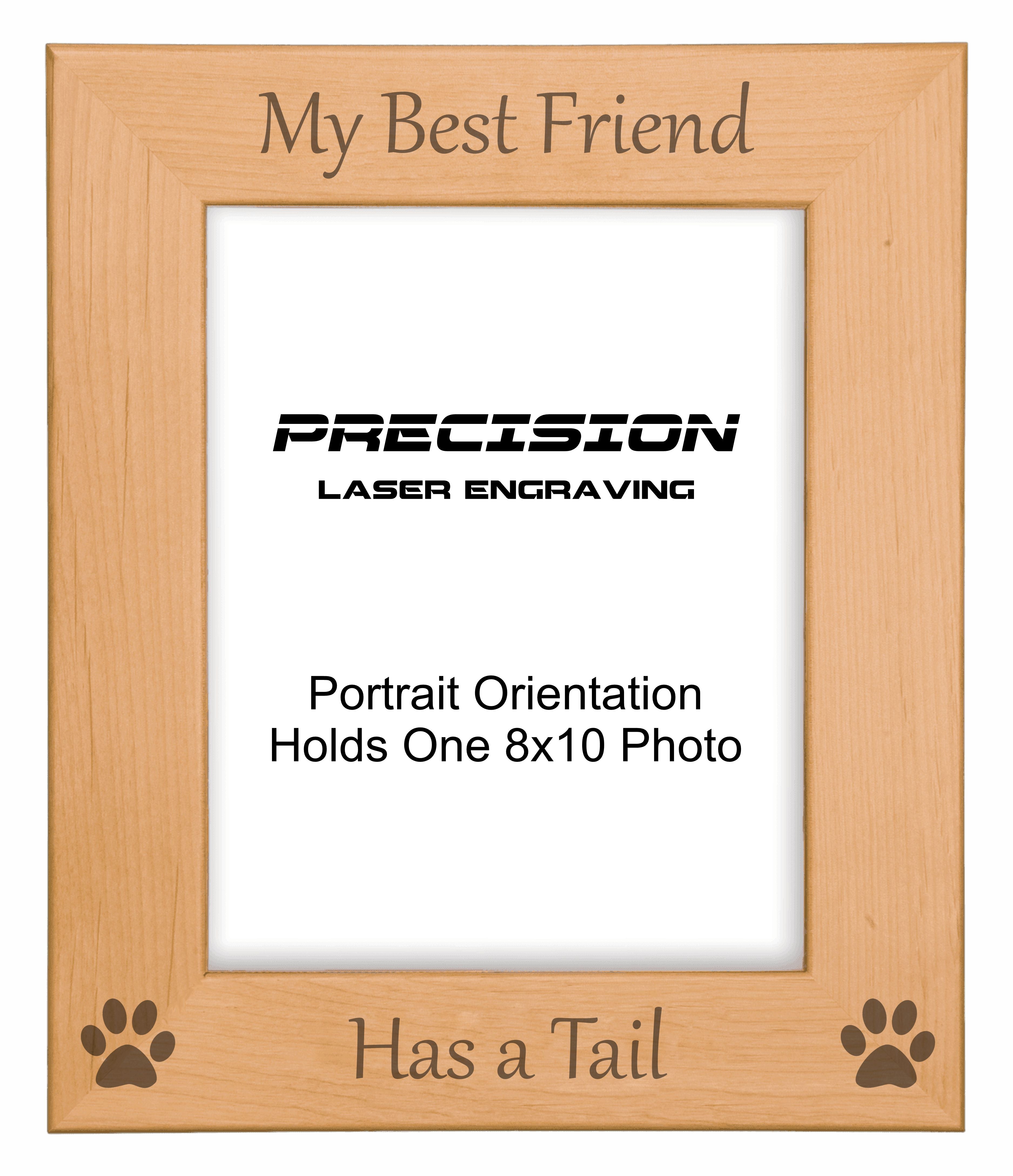 My Best Friend Has a Tail Picture Frame, Engraved Natural Wood Photo Frame, 4x6 5x7 8x10, Pet Frames