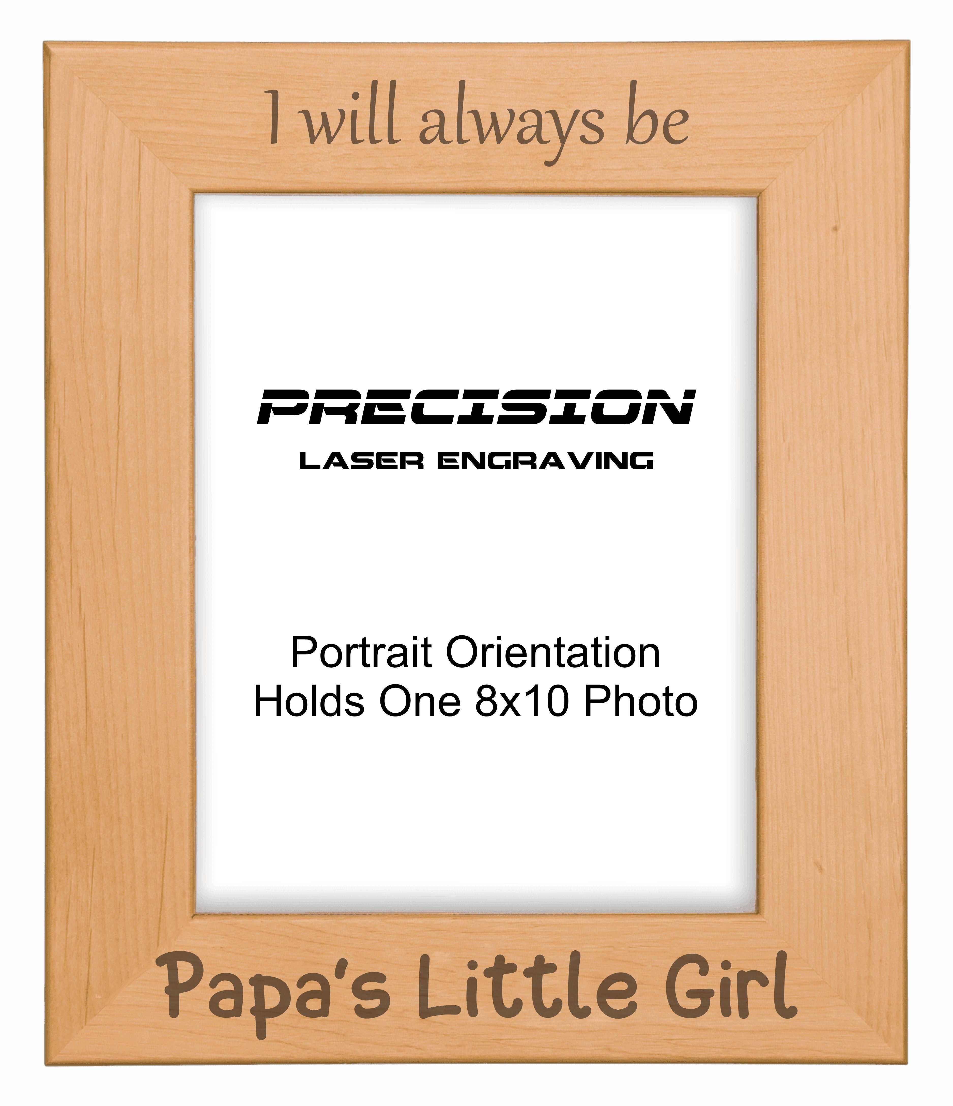 Always be Papa's Little Girl Picture Frame, Engraved Natural Wood Photo Frame, 4x6 5x7 8x10, Papa Gift