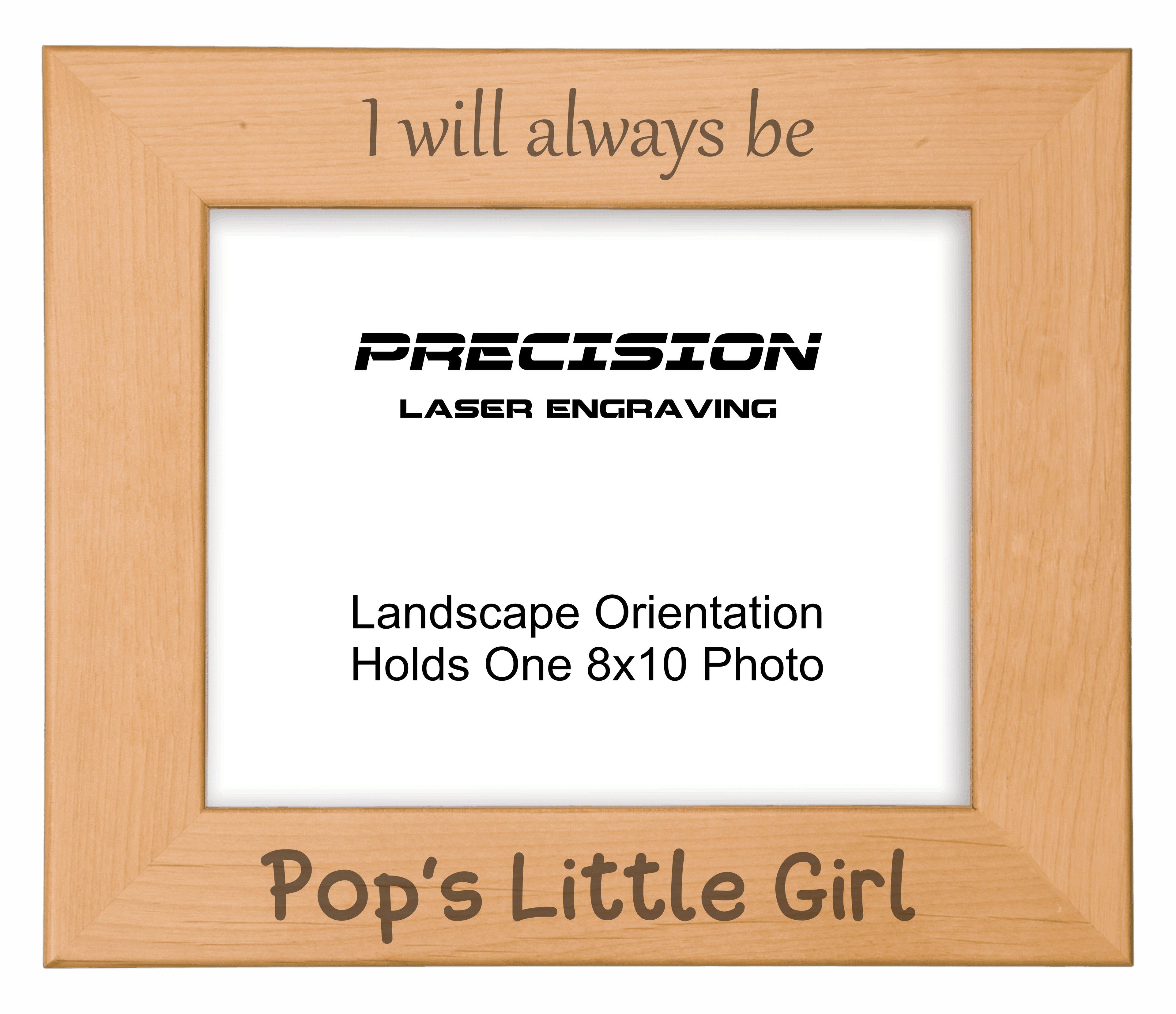 Always be Pop's Little Girl Picture Frame, Engraved Natural Wood Photo Frame, 4x6 5x7 8x10, Pop Gift