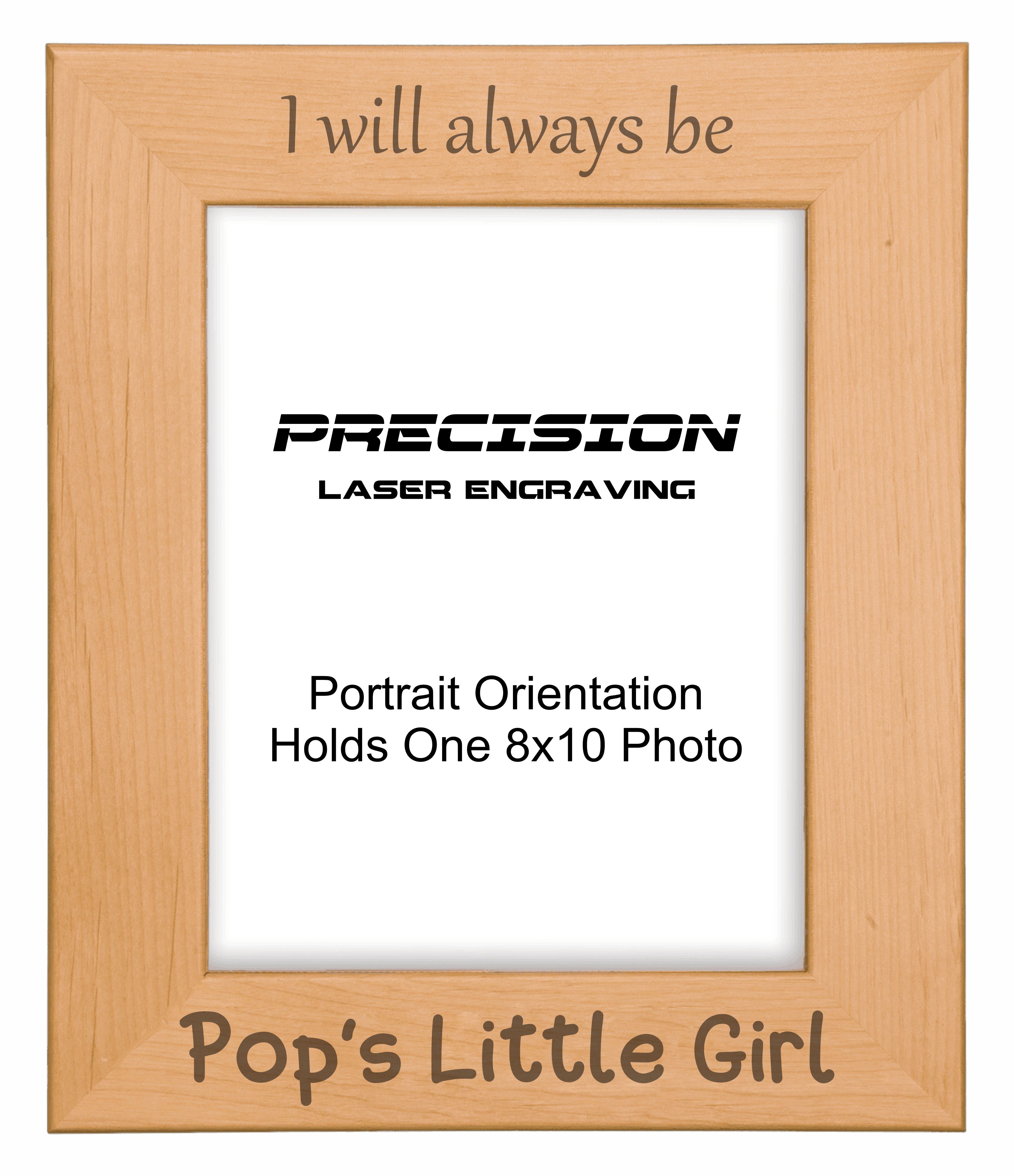 Always be Pop's Little Girl Picture Frame, Engraved Natural Wood Photo Frame, 4x6 5x7 8x10, Pop Gift